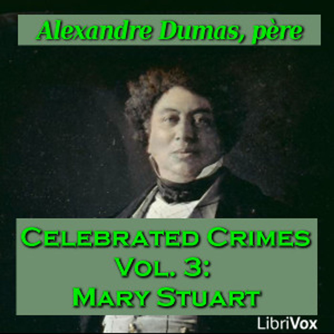 Alexandre Dumas - Celebrated Crimes, Vol. 3: Mary Stuart podcast artwork