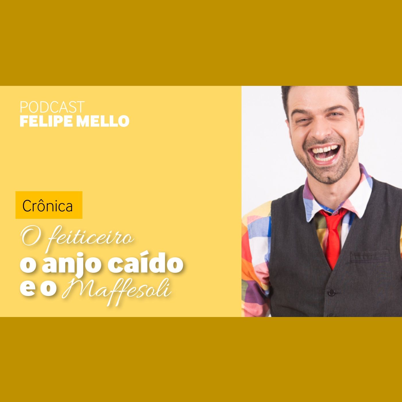 Podcast do Felipe Mello