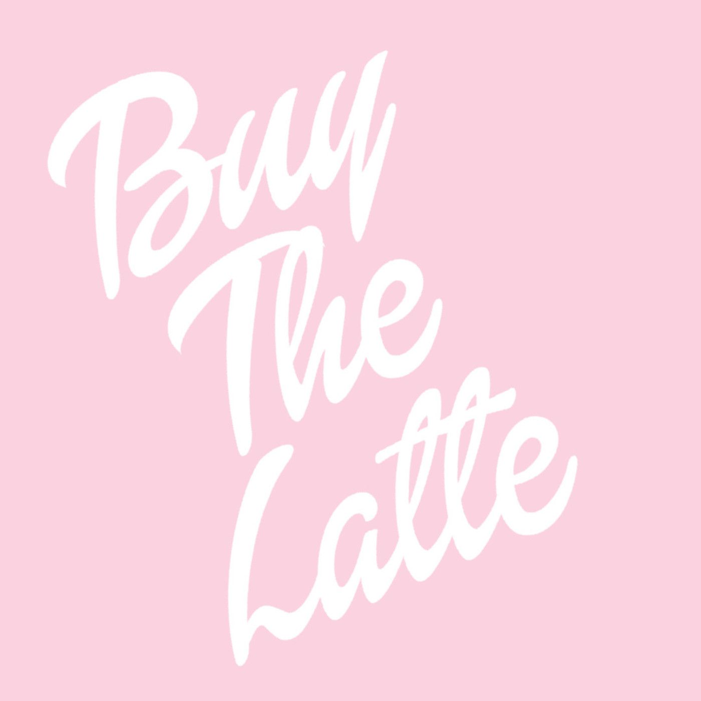 Buy The Latte