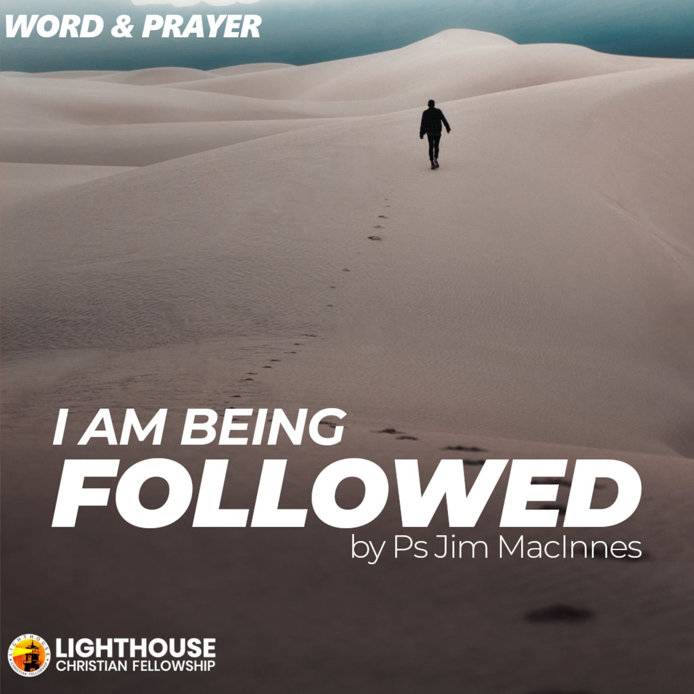 I Am Being Followed by Ps Jim MacInnes