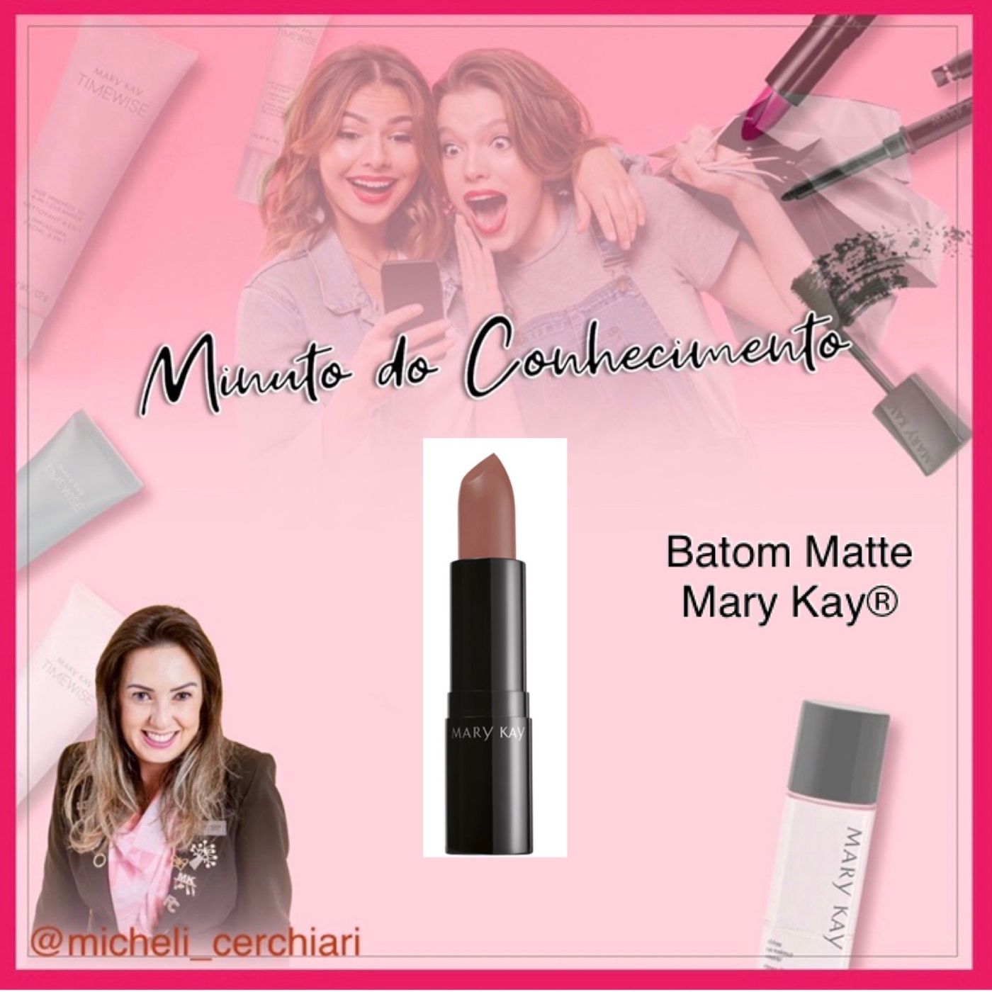 Minuto do Conhecimento - Produtos Mary Kay