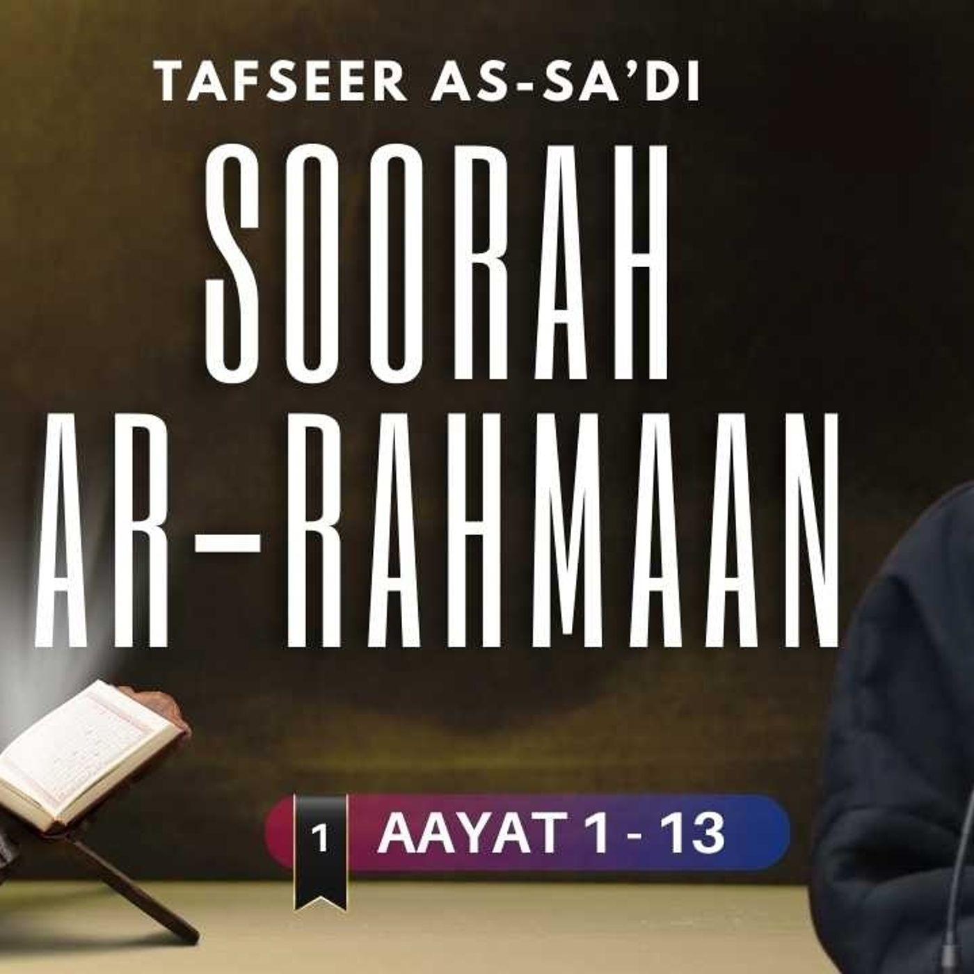 #1 Soorah Ar-Rahmaan / Aayat 1 - 13 / Abu Mussab Wajdi Akkari #1 Soorah Ar-Rahmaan / Aayat 1 - 13 / Abu Mussab Wajdi Akkari