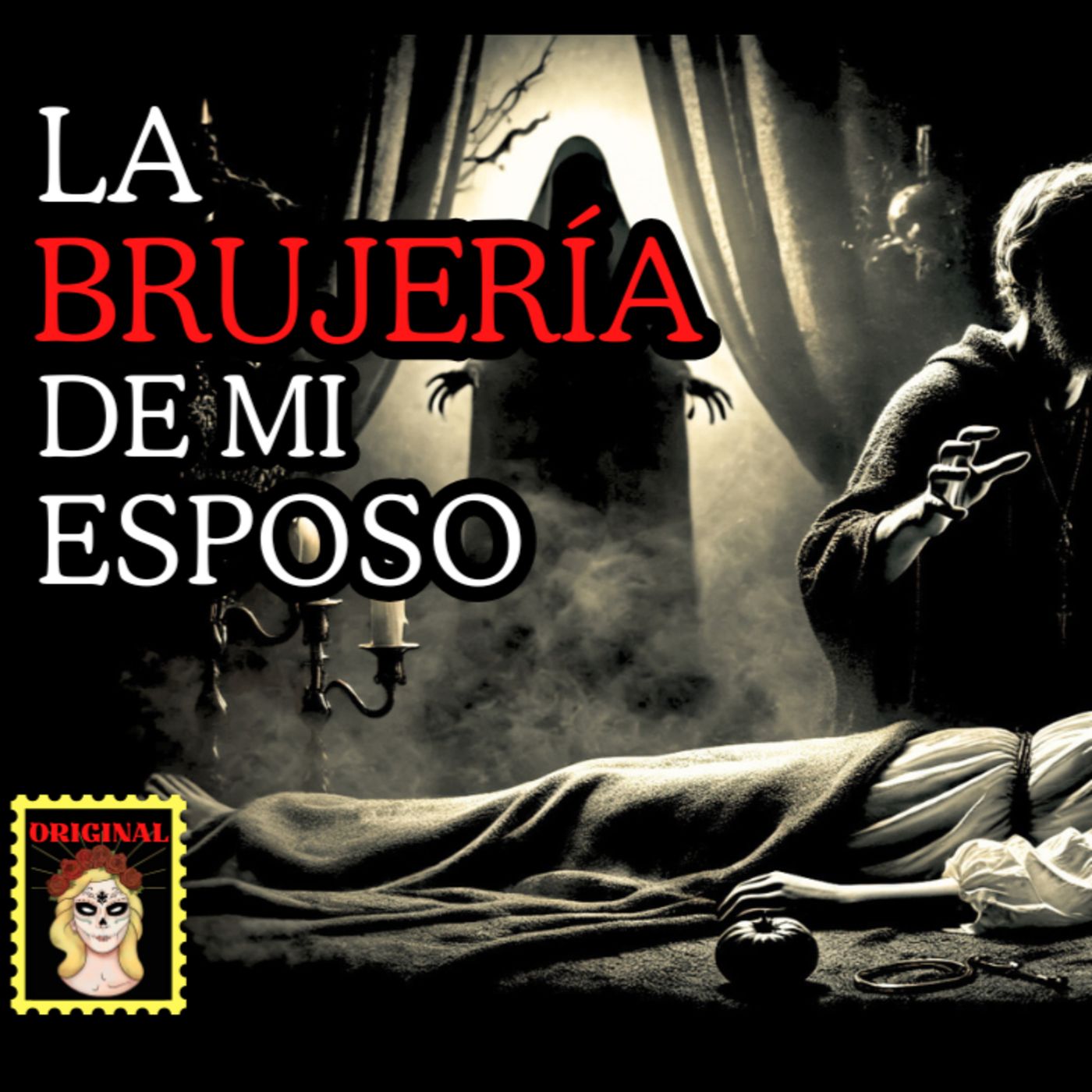 👉La Brujería De Mi Esposo⎮Viviendo con el miedo - Relatos de Brujería episode artwork