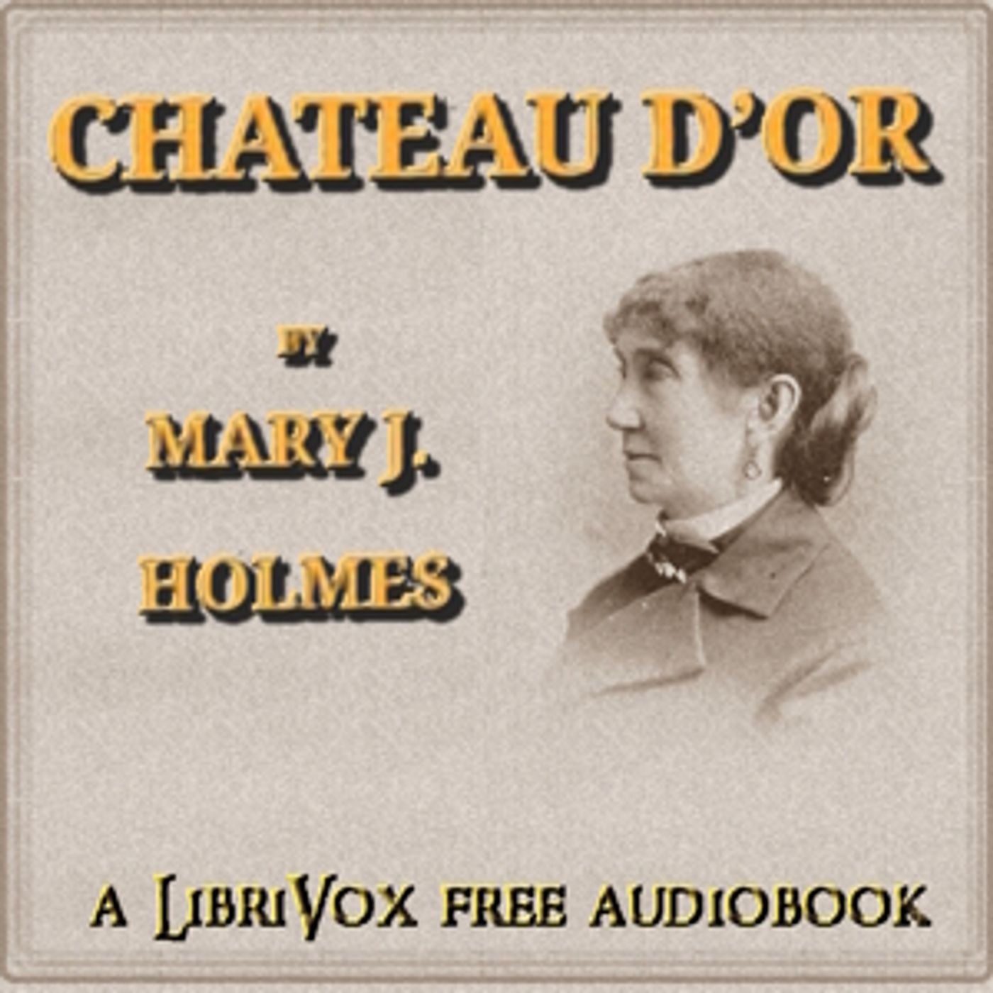 Chateau d'Or by Mary Jane Holmes (1825 - 1907)