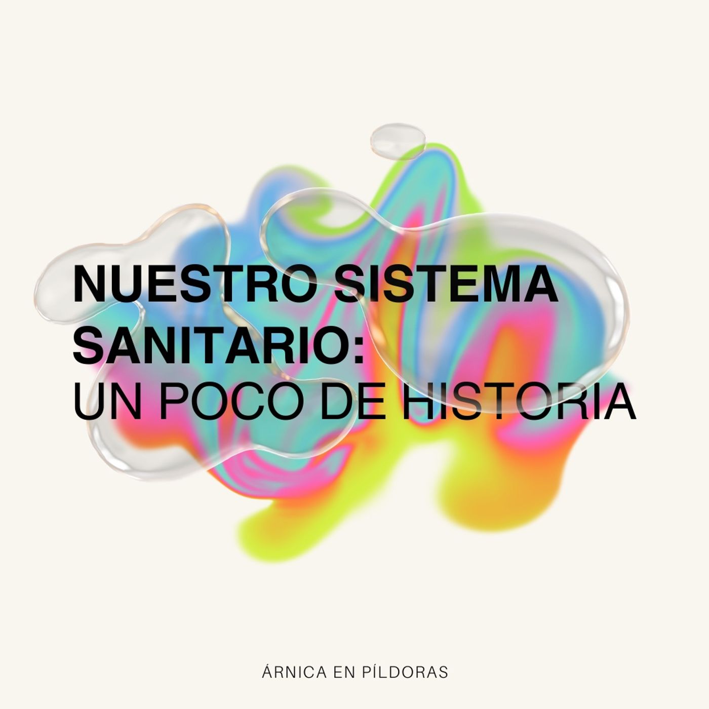 Nuestro Sistema Sanitario: un poco de historia