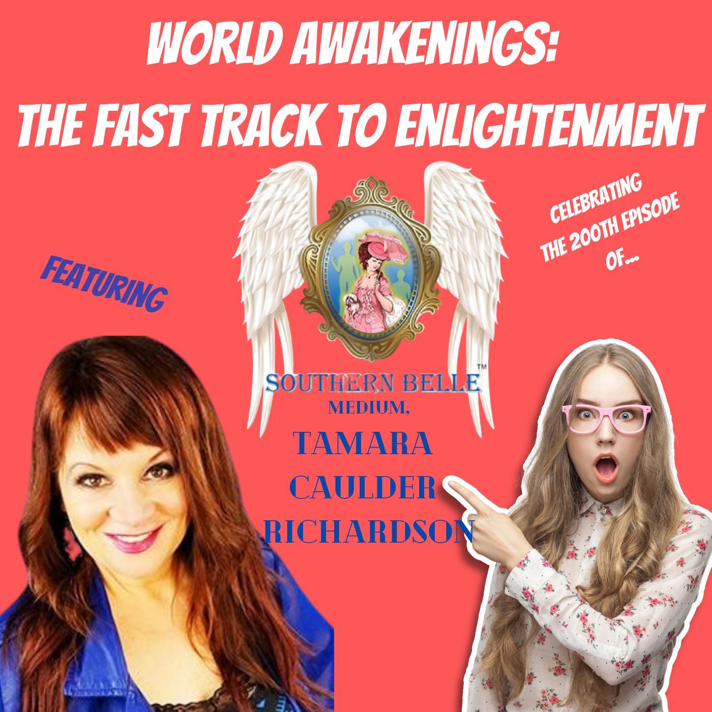 Celebrating Our 200th Show with The Southern Belle Medium, Tamara Caulder Richardson episode artwork