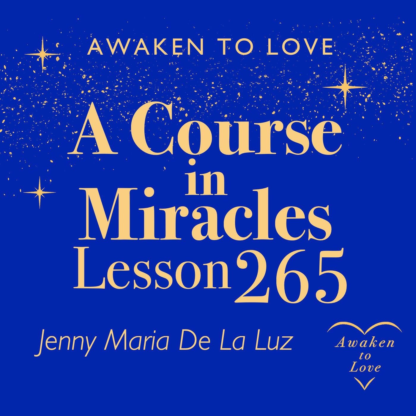 ACIM Lesson 265, Creation's gentleness is all I see, A Course in Miracles