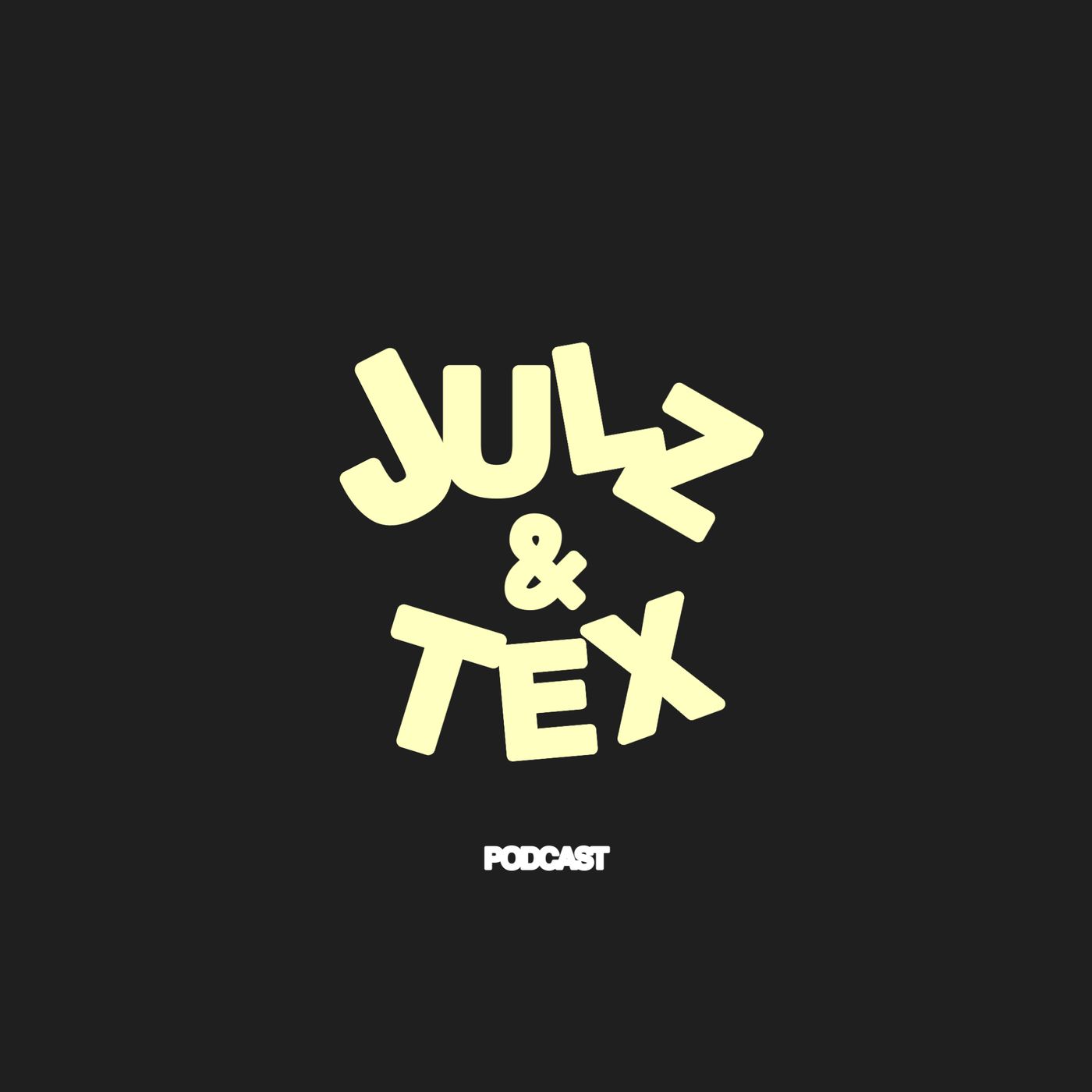 JULZ & TEX - EPISODE 67: HOPE JULZ & TEX - EPISODE 67: HOPE