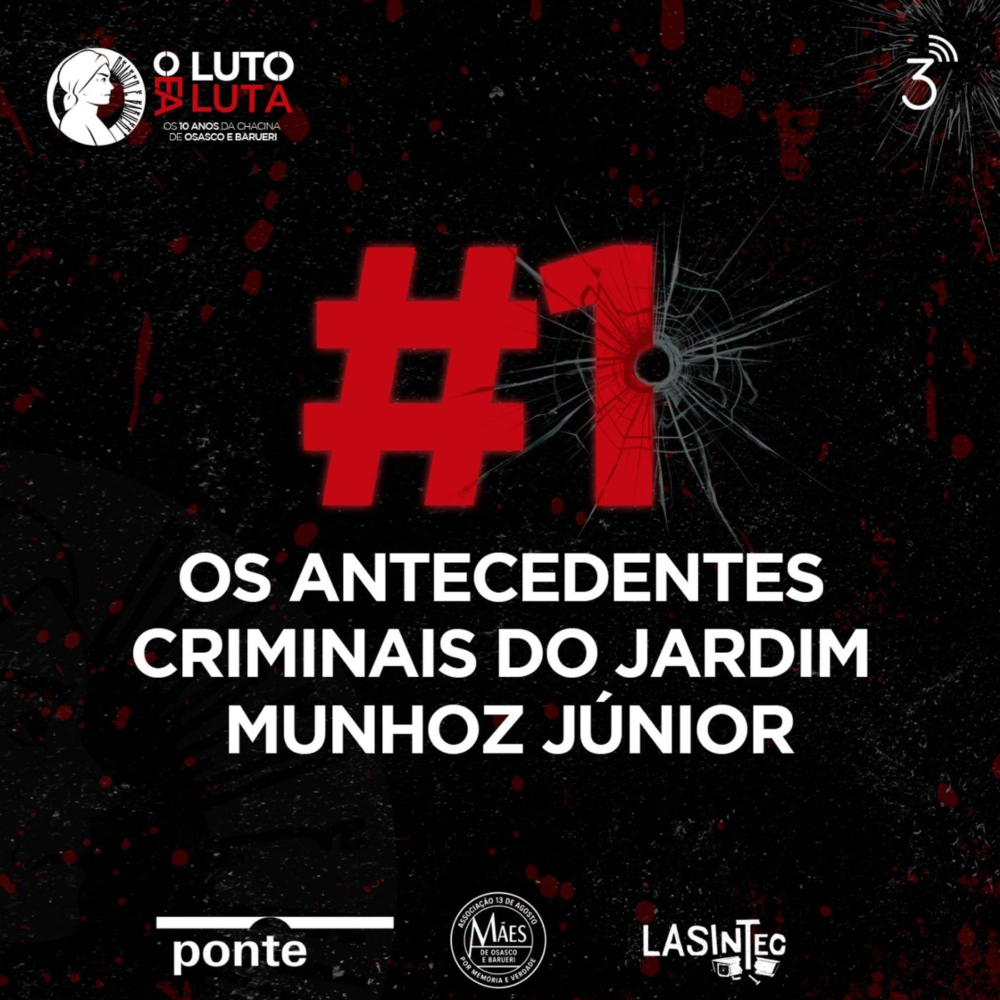 Ep. 1 - Os Antecedentes Criminais do Jardim Munhoz Júnior