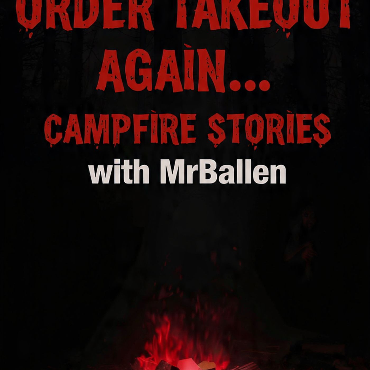 You'll never order takeout again... Campfire Stories with MrBallen - MrBallen episode artwork