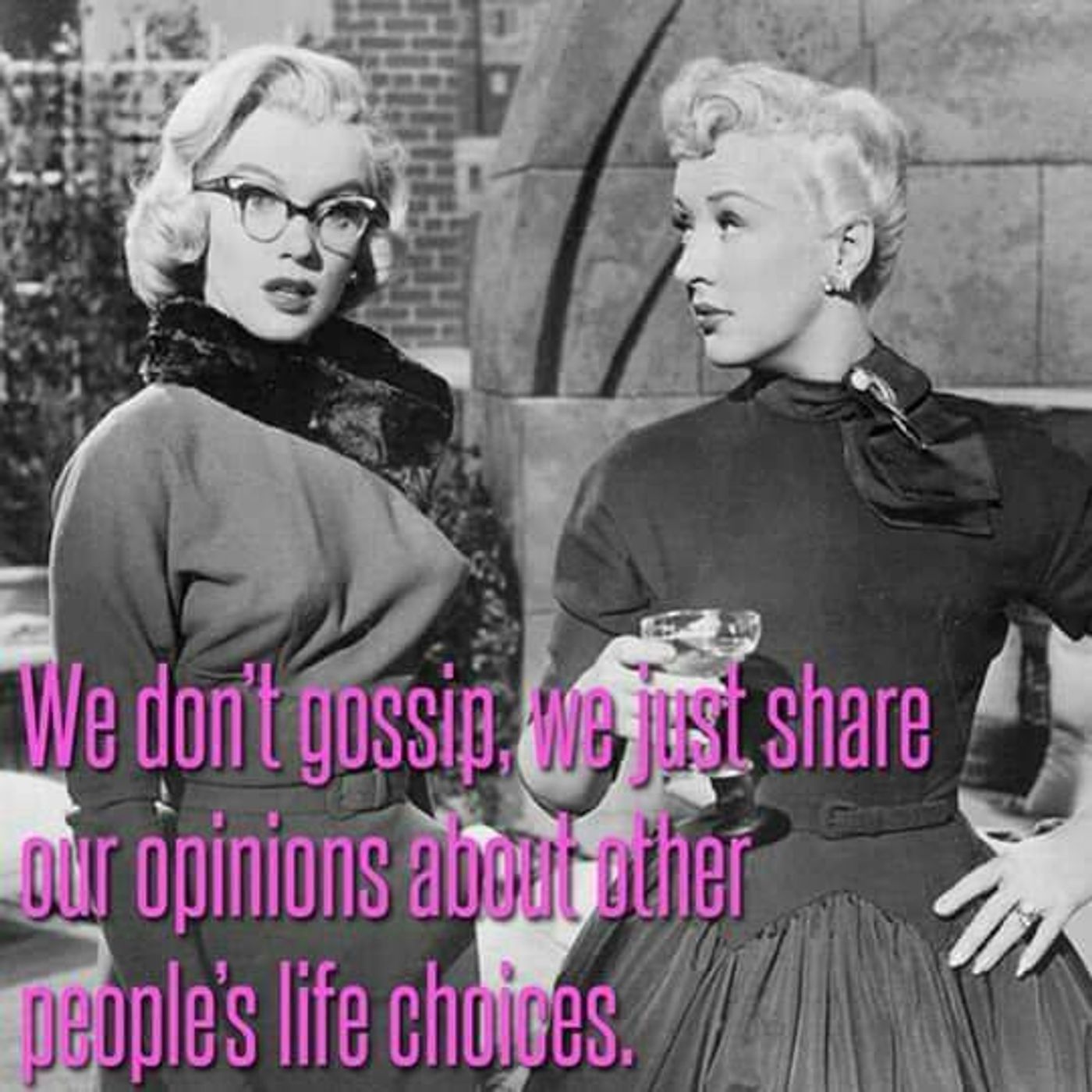 It's Not Gossip If It's True....