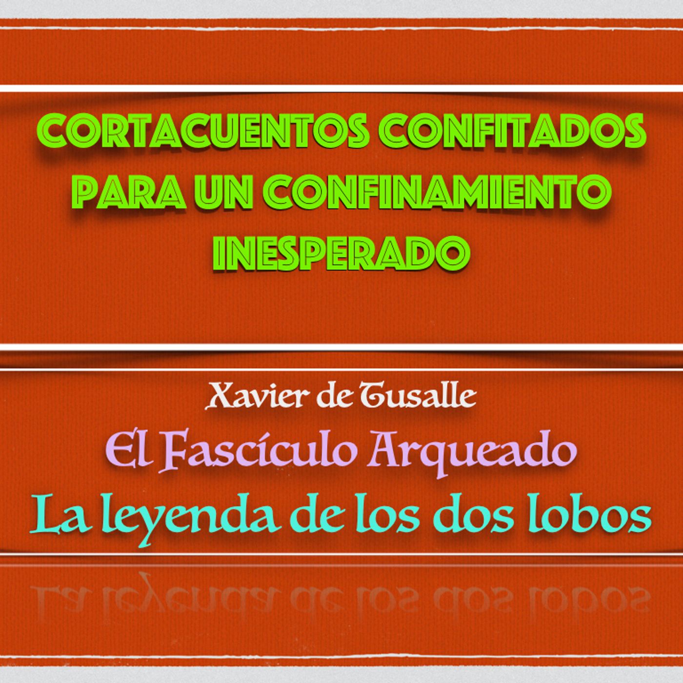 Cortacuentos y poemas confitados para un confinamiento inesperado - Xavier de Tusalle