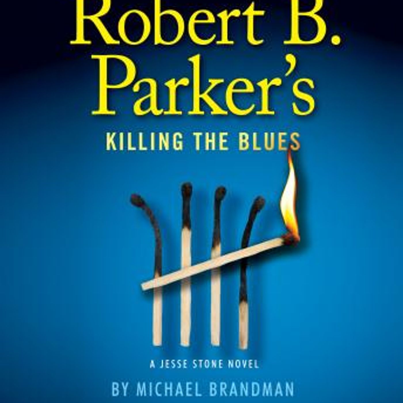Robert B. Parker's Killing the Blues: A Jesse Stone Novel by Michael Brandman episode artwork