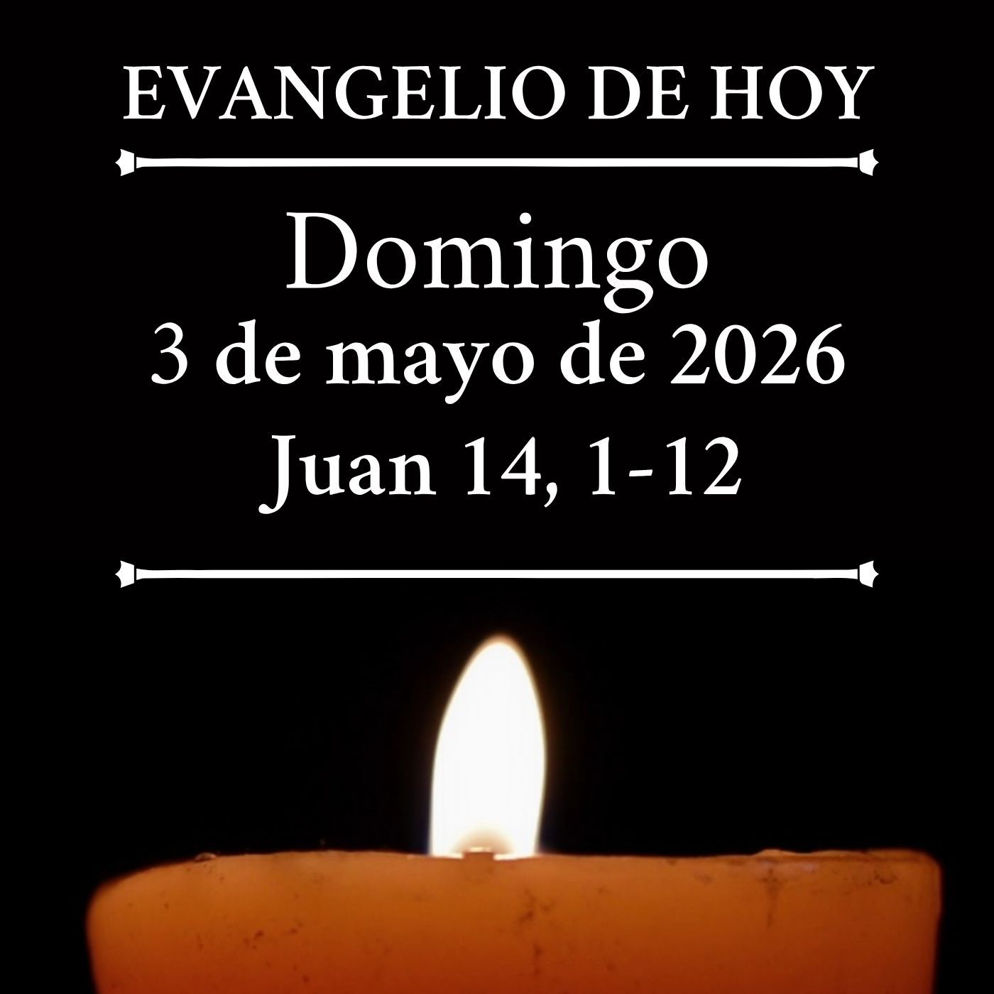 Evangelio del domingo 3 de mayo de 2026 - Yo soy el camino y la verdad y la vida episode artwork