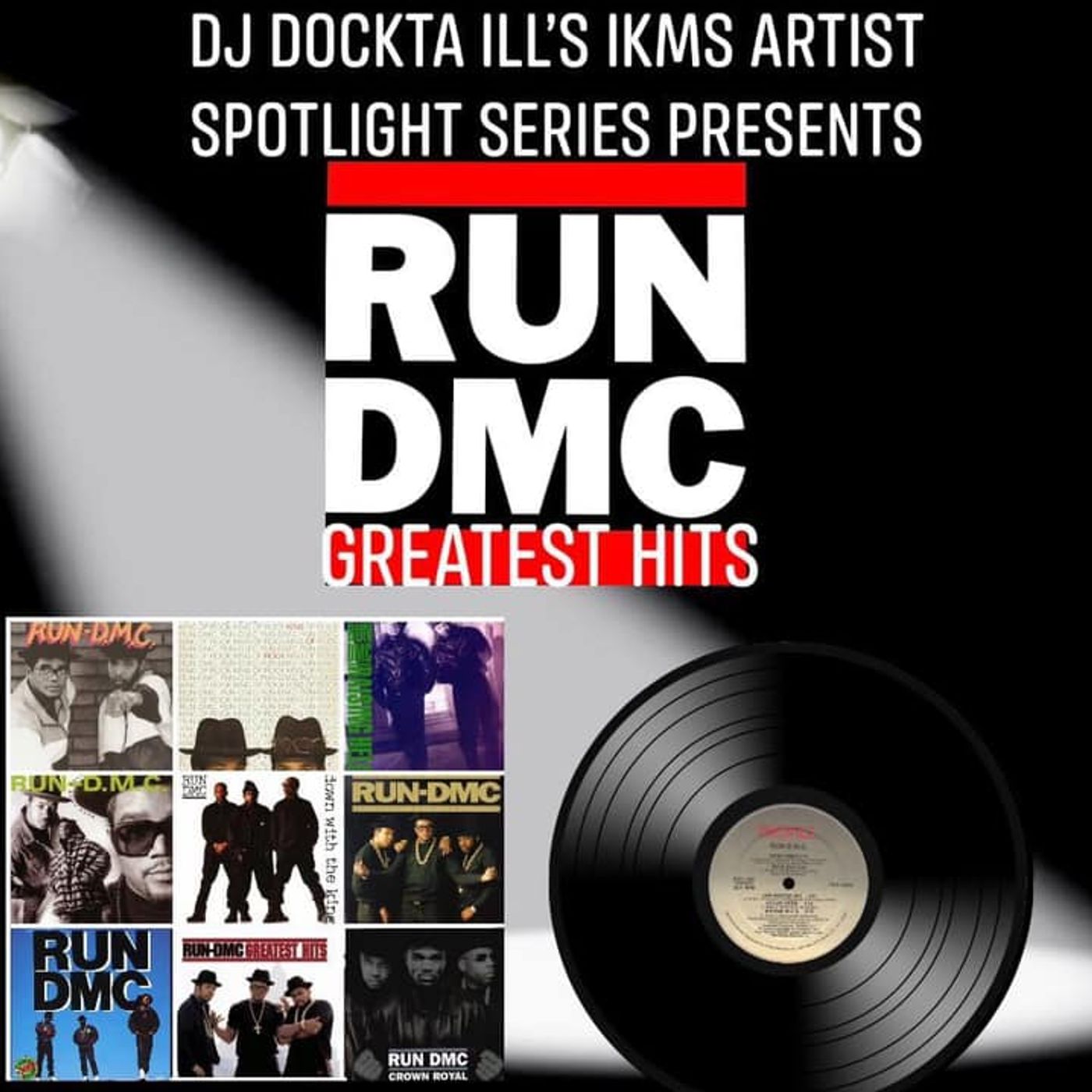 Dj Dockta Ill's IKMS Artist Spotlight Series Run-DMC Greatest Hits Episode 69 episode artwork