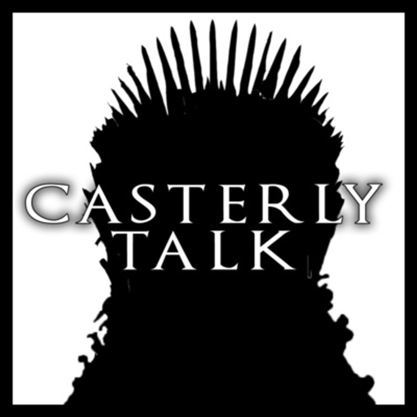 MHYSA - Game of Thrones Rewatch - Casterly Talk - EP 110