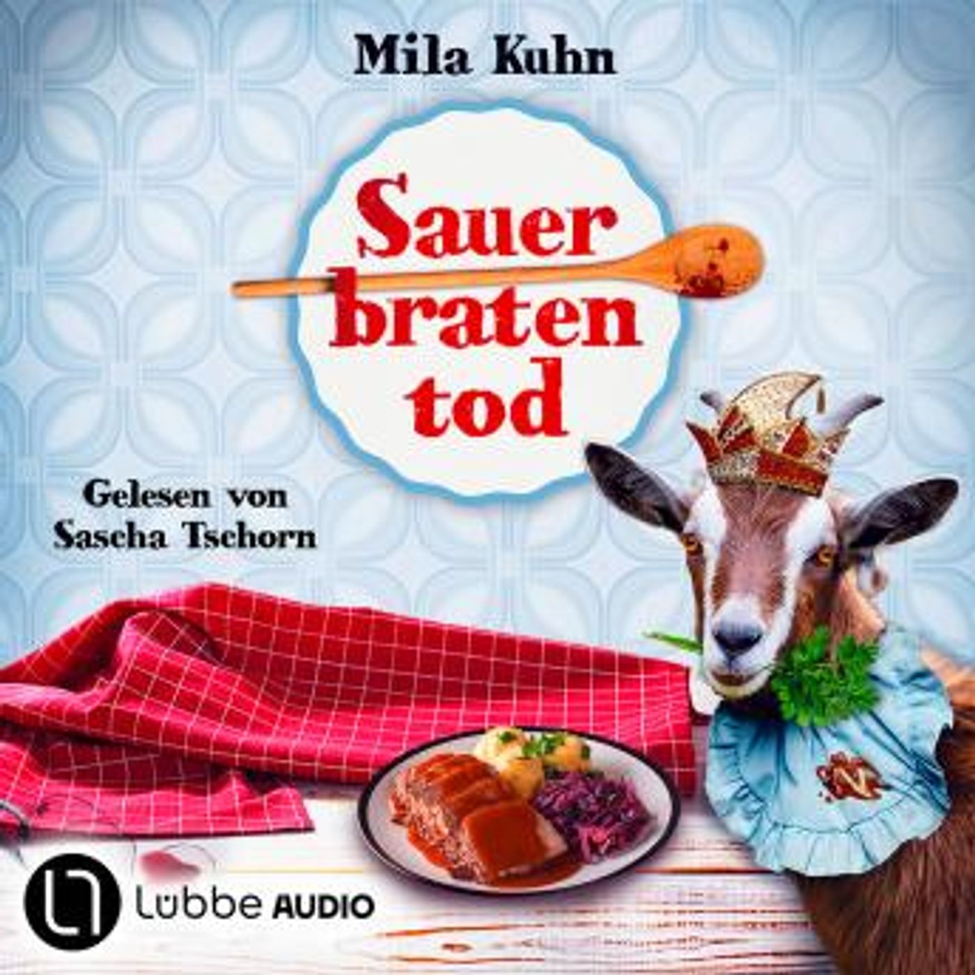 [German] - Sauerbratentod - Mombert ermittelt im Rheinland, Teil 2 (Ungekürzt) by Mila Kuhn episode artwork