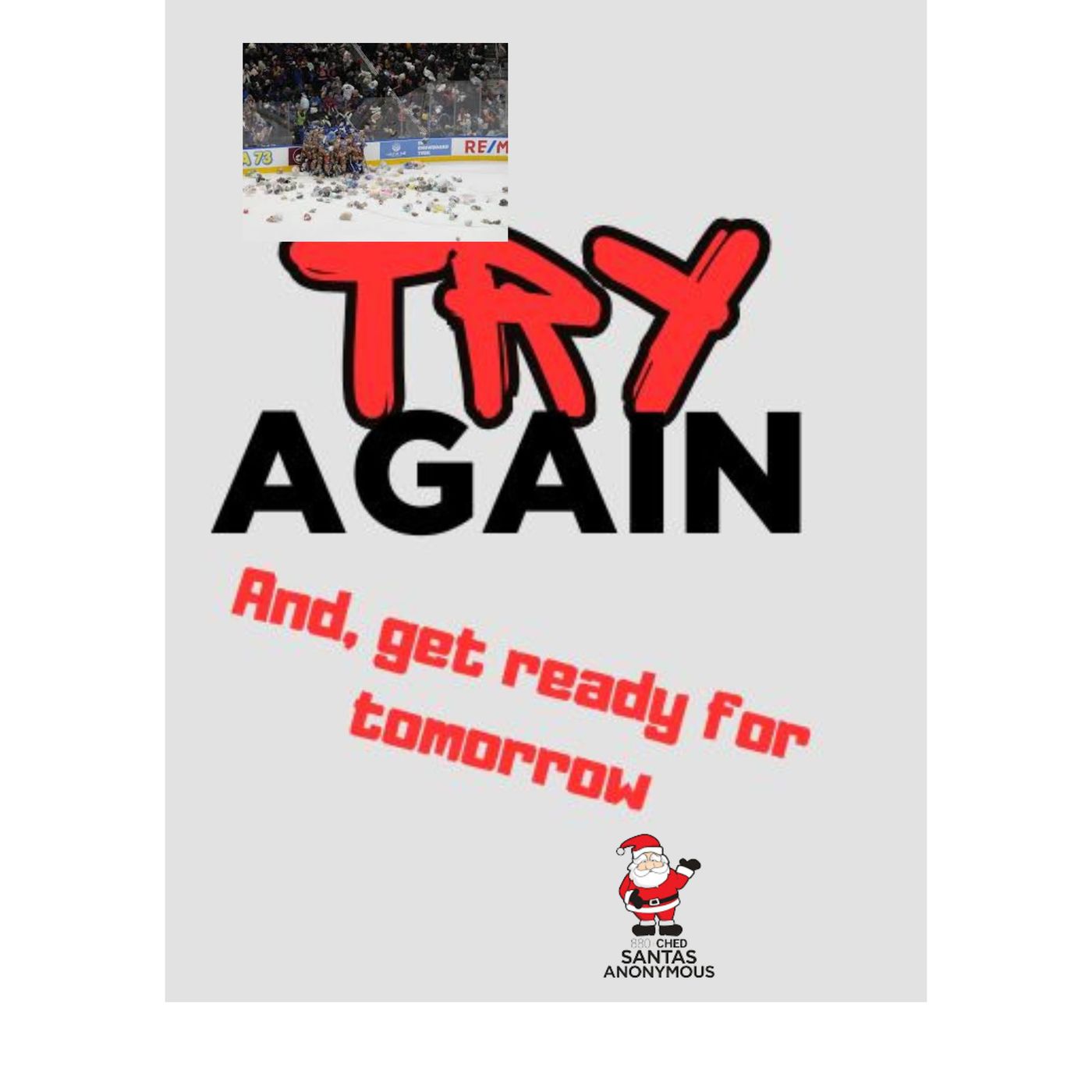 Please say it with me: Try again!
