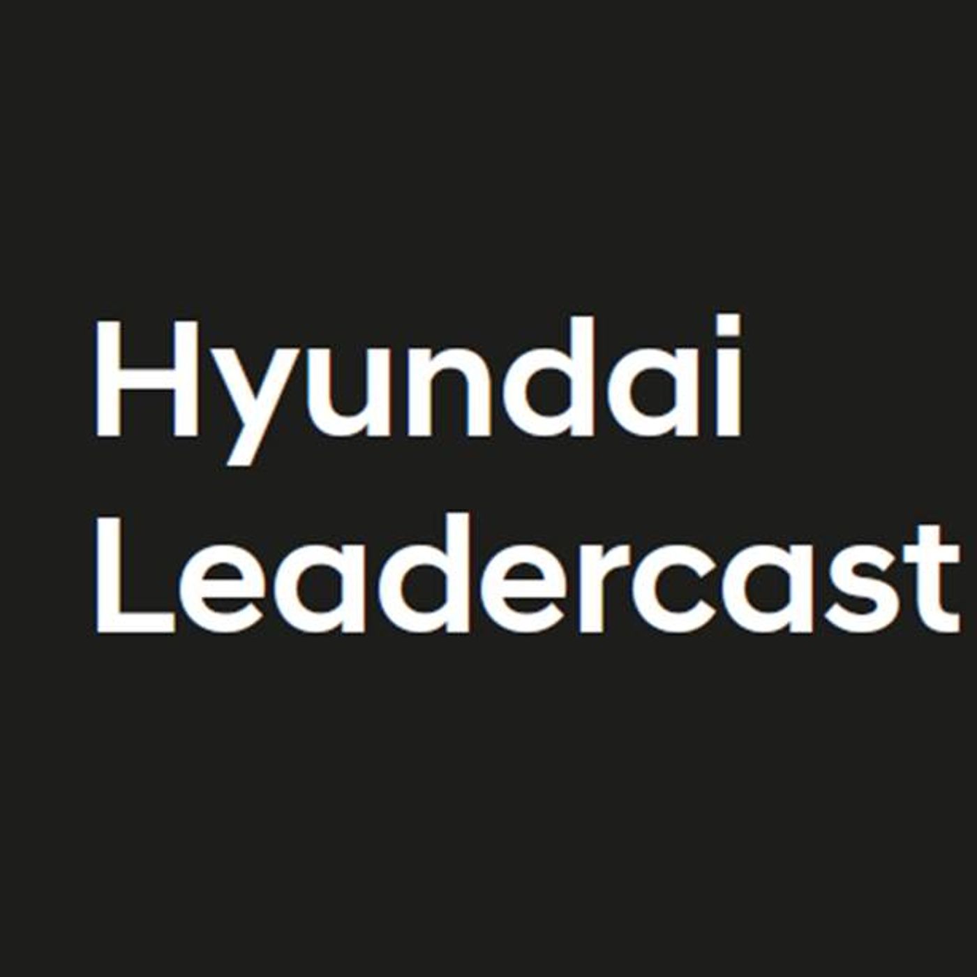 Hyundai Leadercast