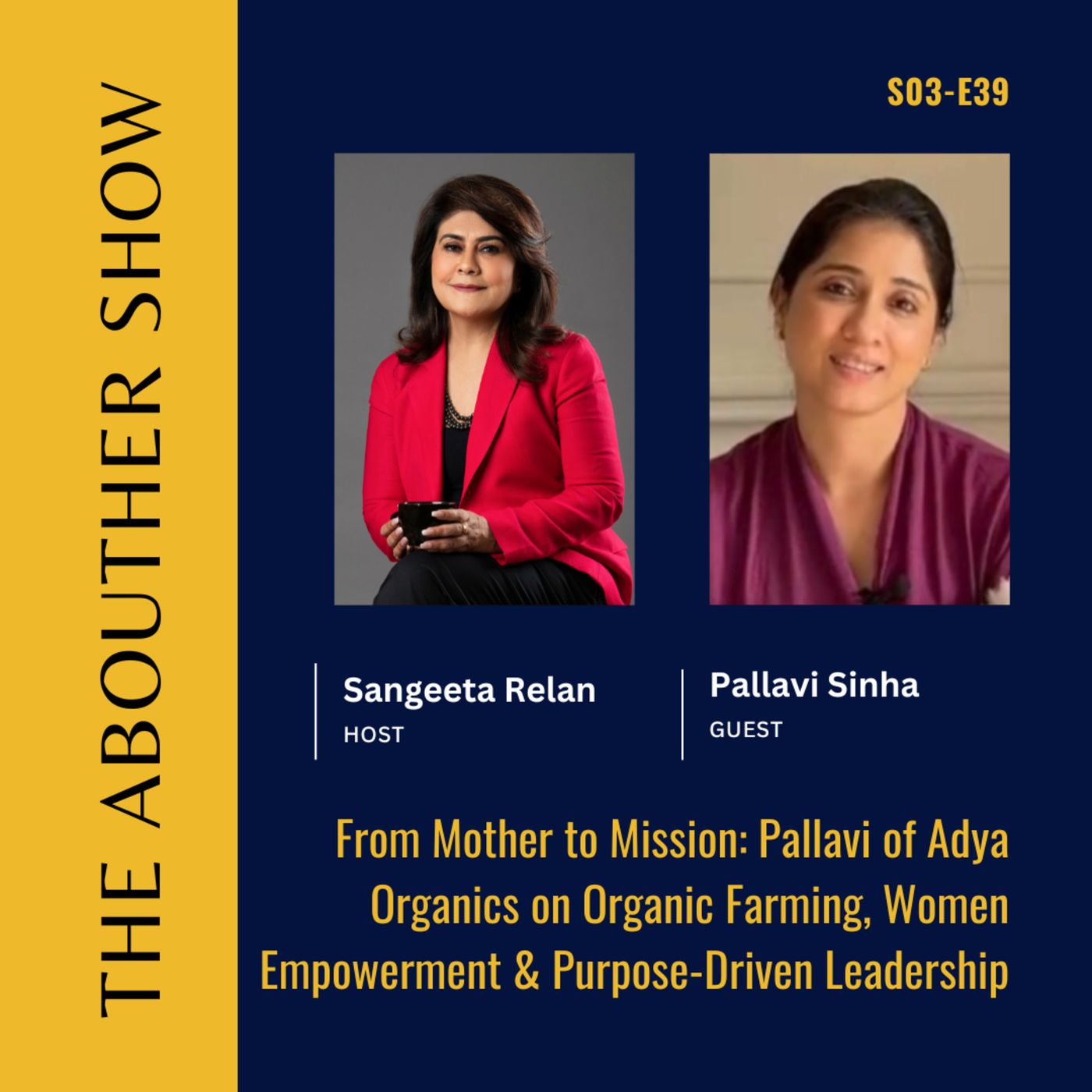 S3E143: From Mother to Mission: Pallavi of Adya Organics on Organic Farming, Women Empowerment & Purpose-Driven Leadership episode artwork