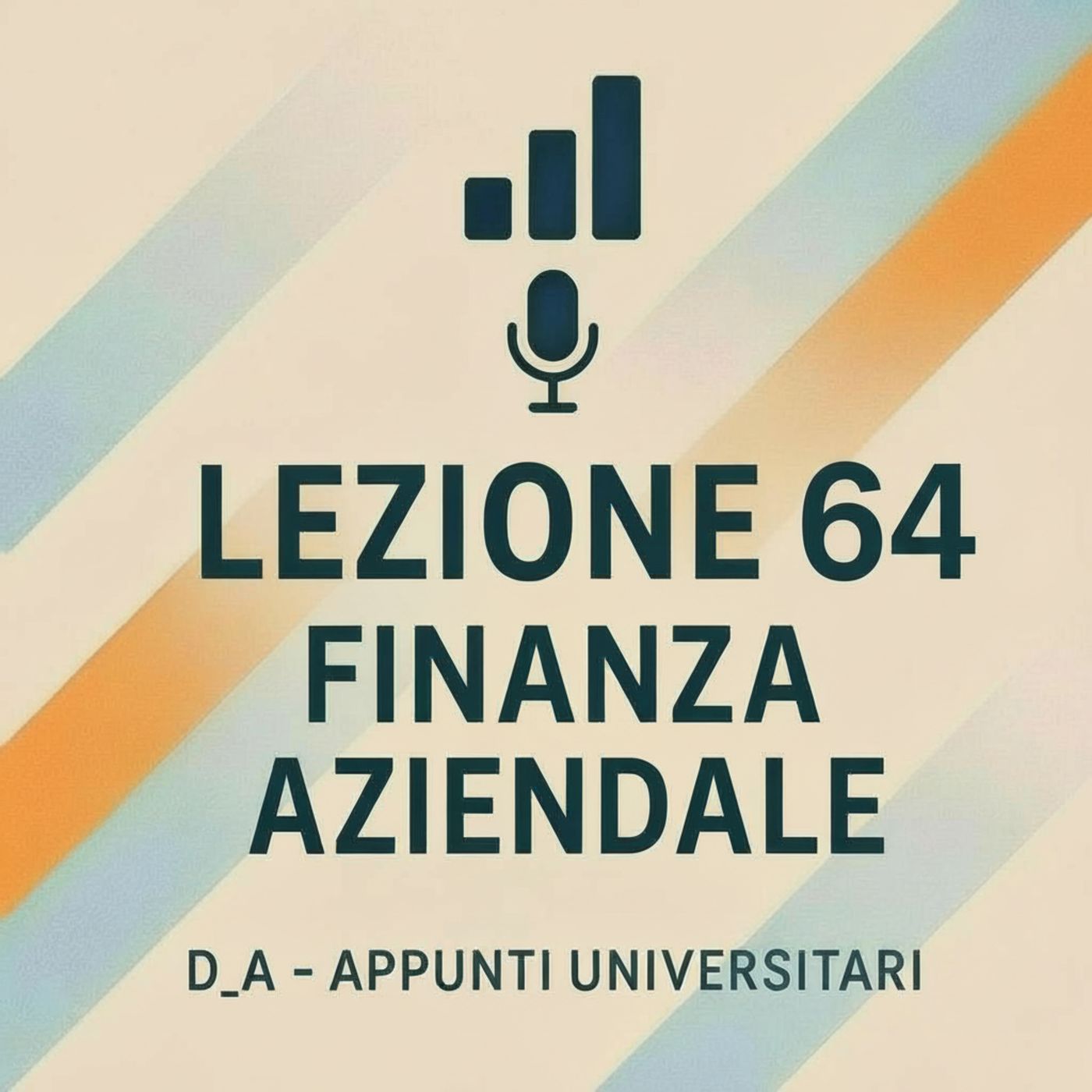 Lezione 64 – Fusioni, Acquisizioni e Vincoli Antitrust | D_A – Appunti Universitari! episode artwork