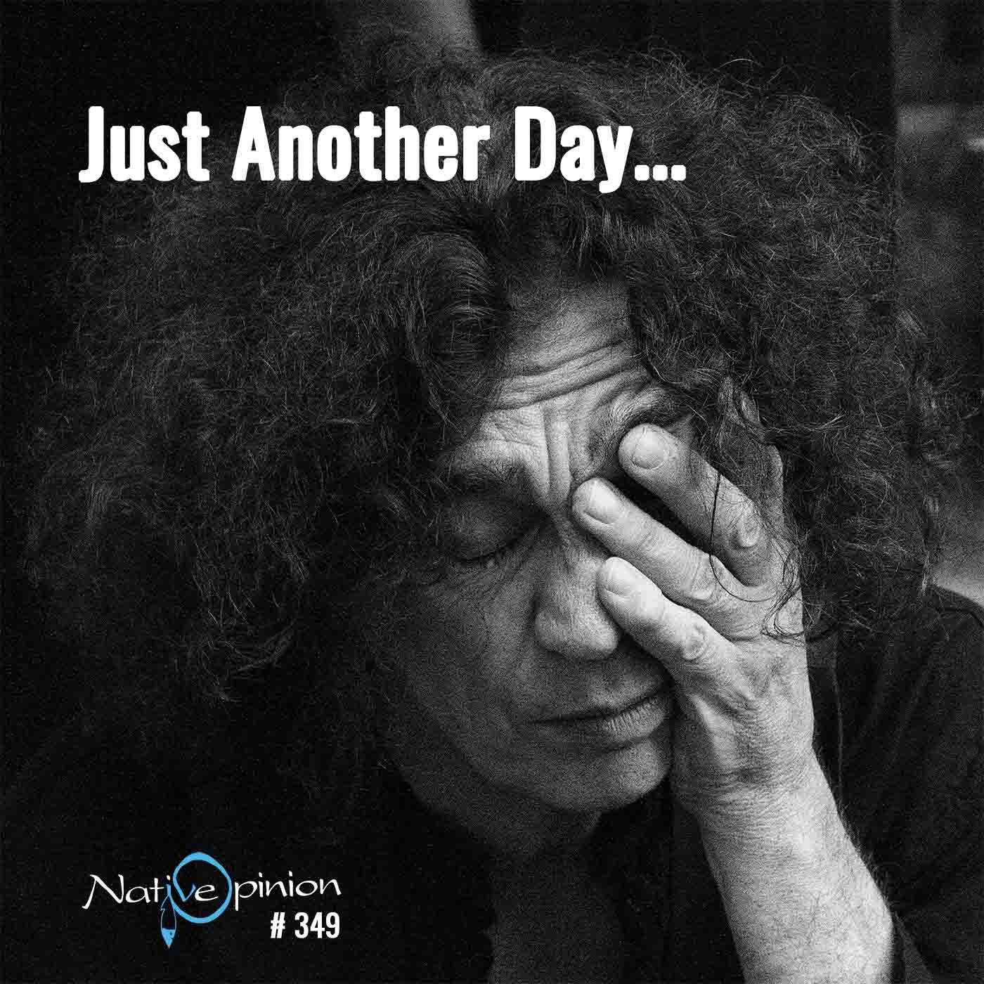 Episode 349 "Just Another Day..." - podcast episode cover