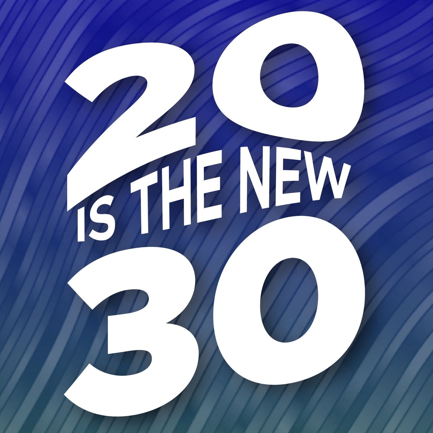 20 is the new 30