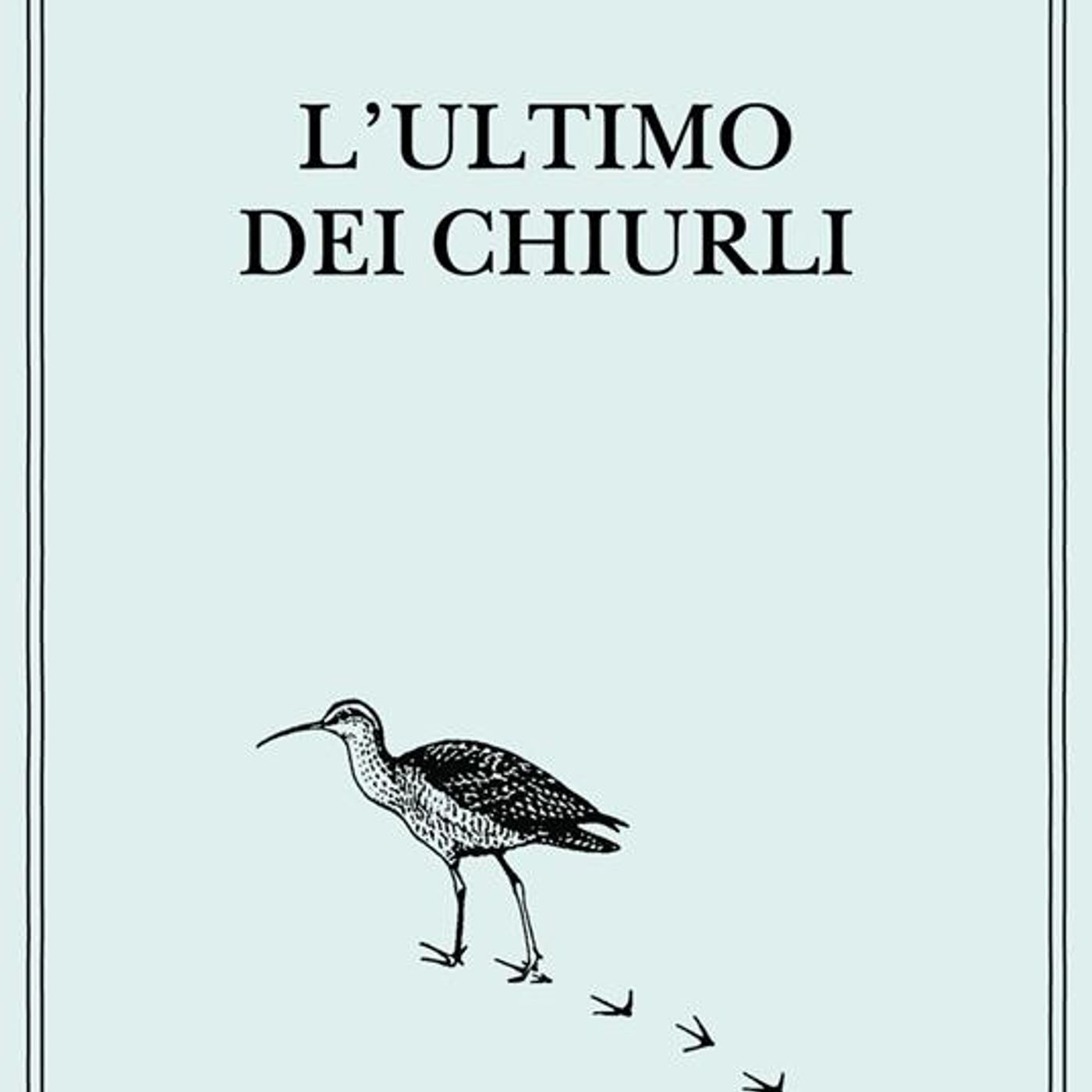 Cristiana Mennella "L'ultimo dei chiurli" Fred Bodsworth
