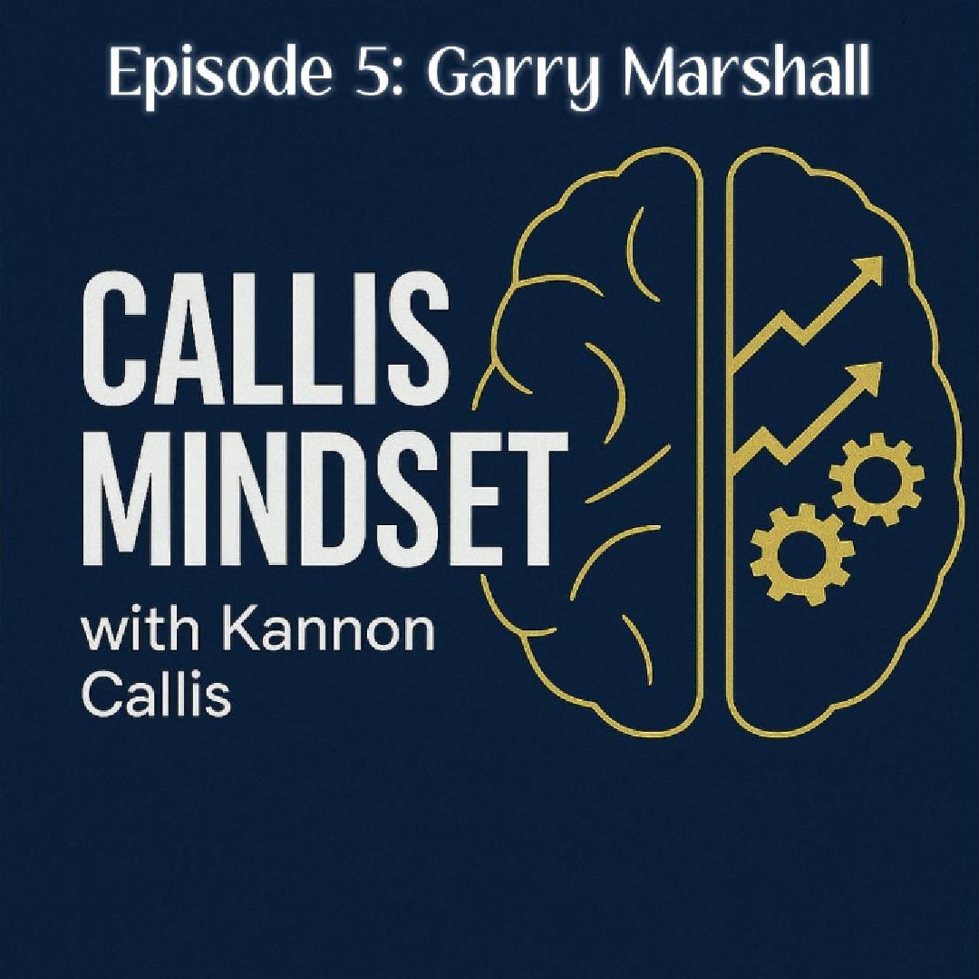 Ep. 5 Risking Homelessness for Success and Why Money isn't Everything with Garry Marshall