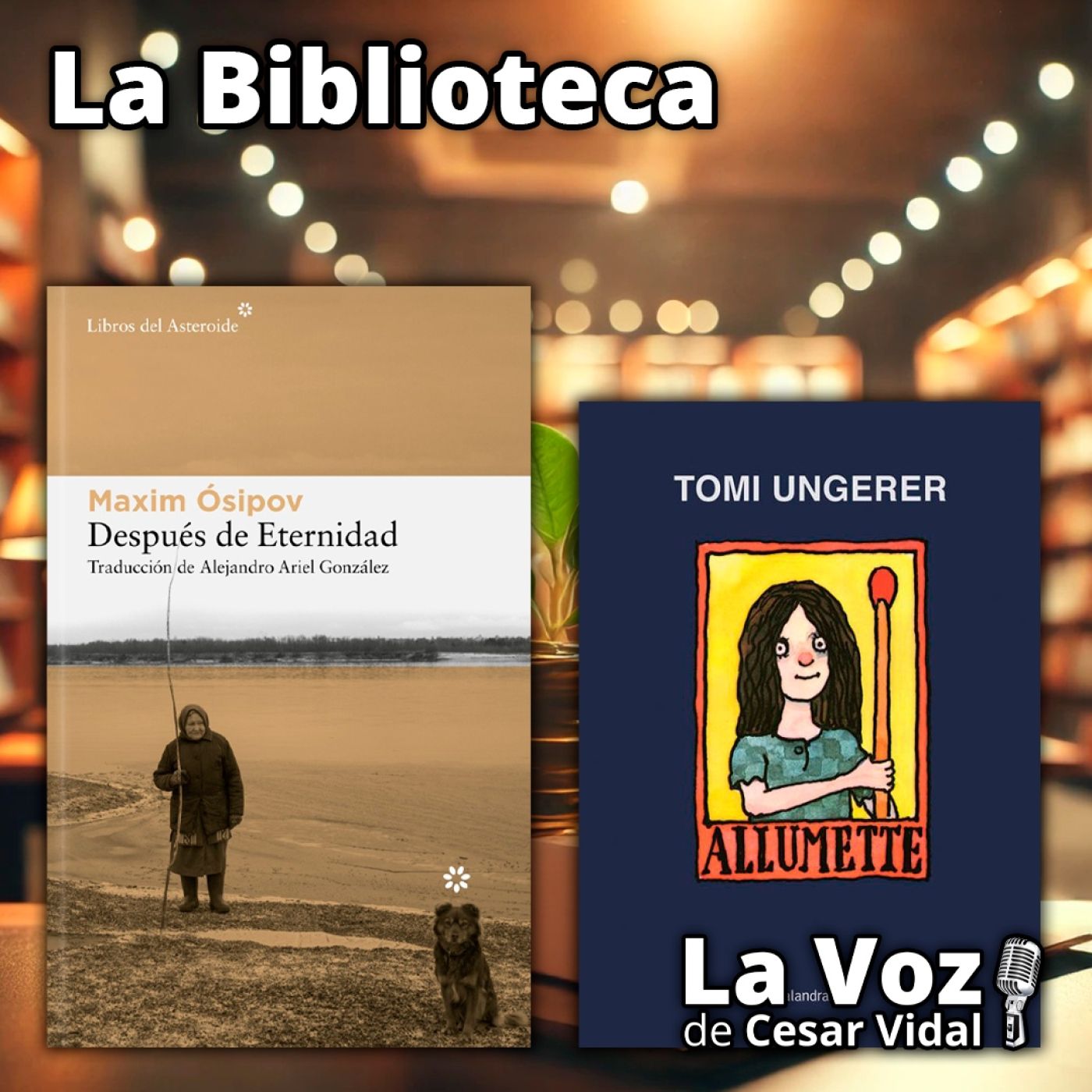 La Biblioteca: "Después de Eternidad" y "Allumette" - 14/05/26