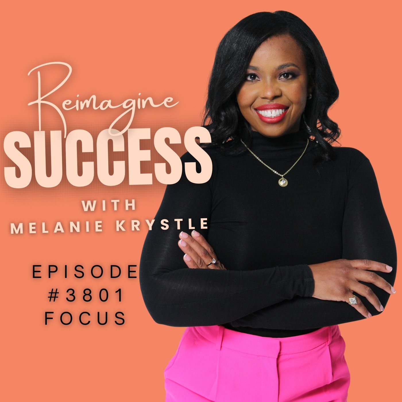 Reimagine Success (Ep - 3801) Focus