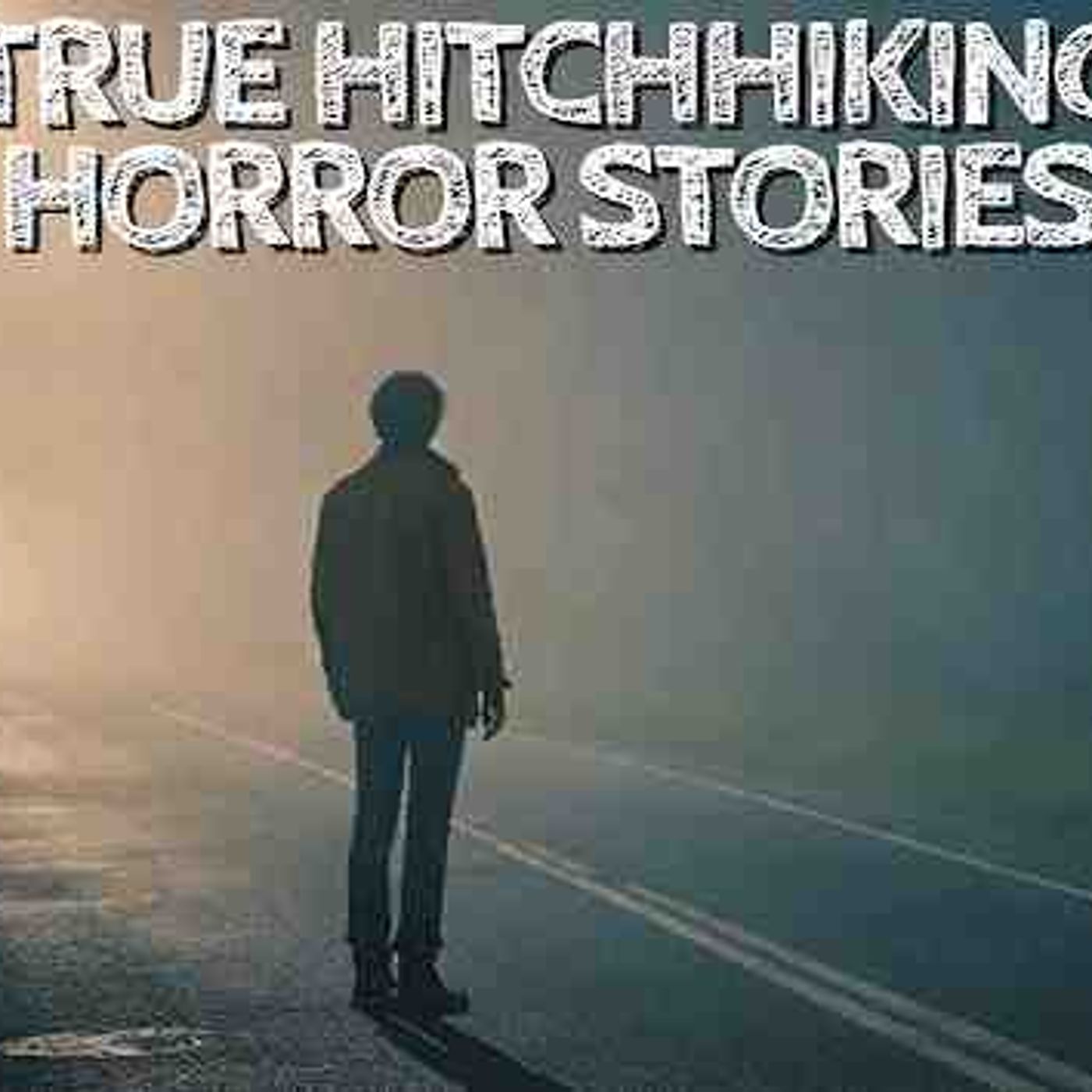 5 Creepy True Hitchhiking Horror Stories episode artwork