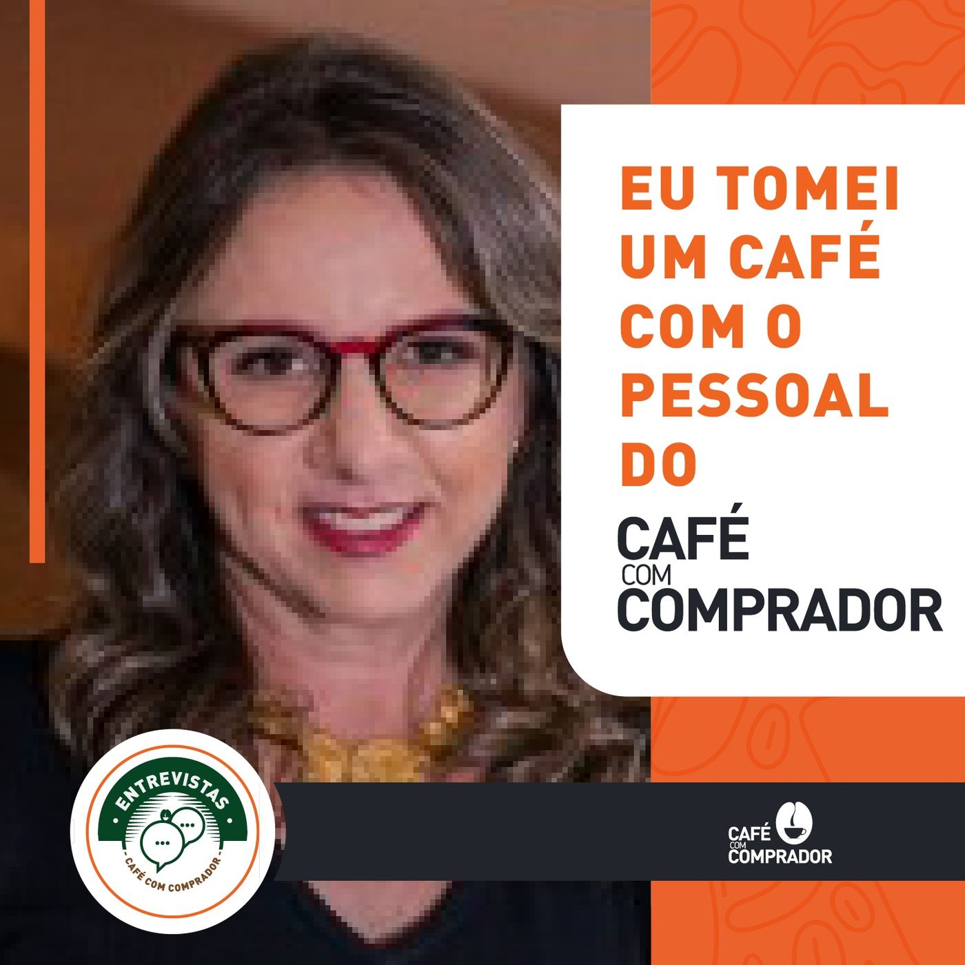Podcast Café com Comprador