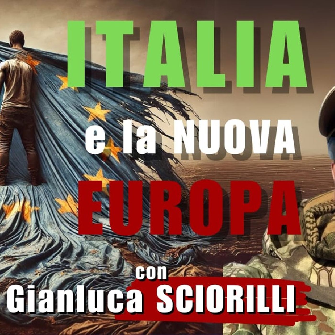 ITALIA E LA NUOVA EUROPA | IL PUNT🔴 DI VISTA DI GIANLUCA SCIORILLI - Esperto di sicurezza internazionale e operazioni di intelligence episode artwork