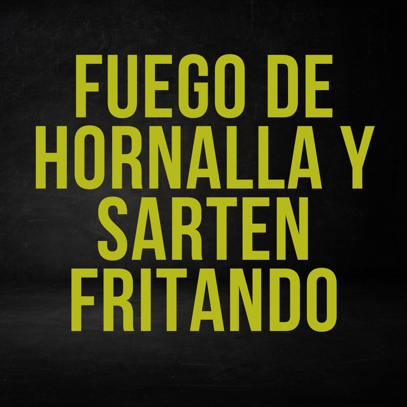 Fuego de hornalla y sarten fritando episode artwork