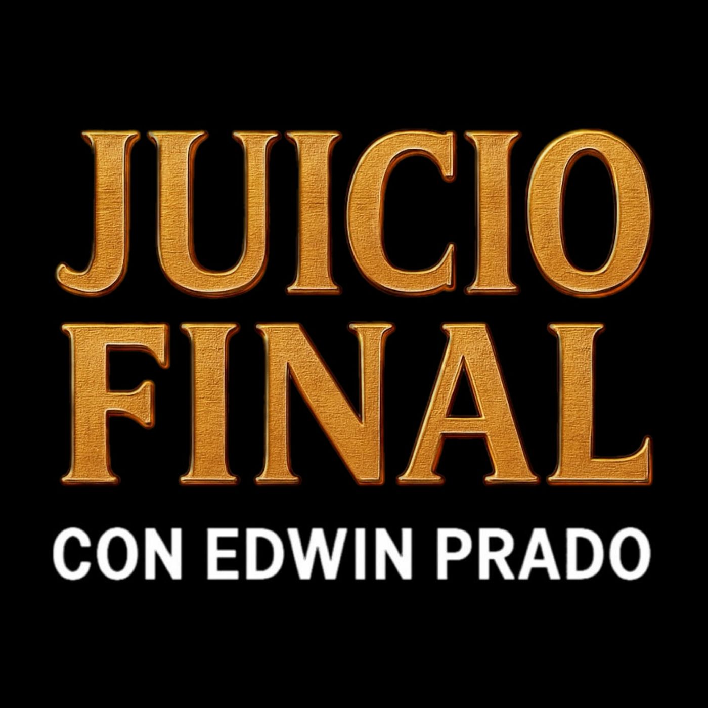 Juicio Final con Edwin Prado