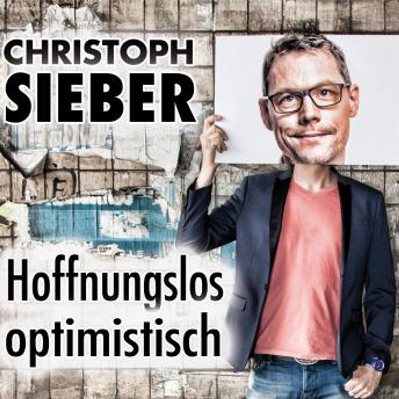 [German] - Christoph Sieber, Hoffnungslos optimistisch by Christoph Sieber episode artwork