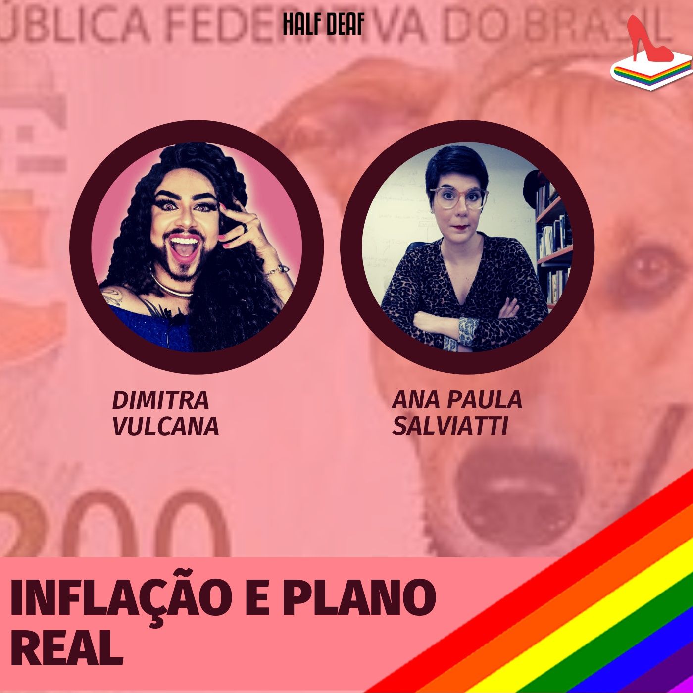 # 83 Doutora Drag - Inflação hoje e plano real: De FHC, Marolinha aos governos Temer e Bolsonaro