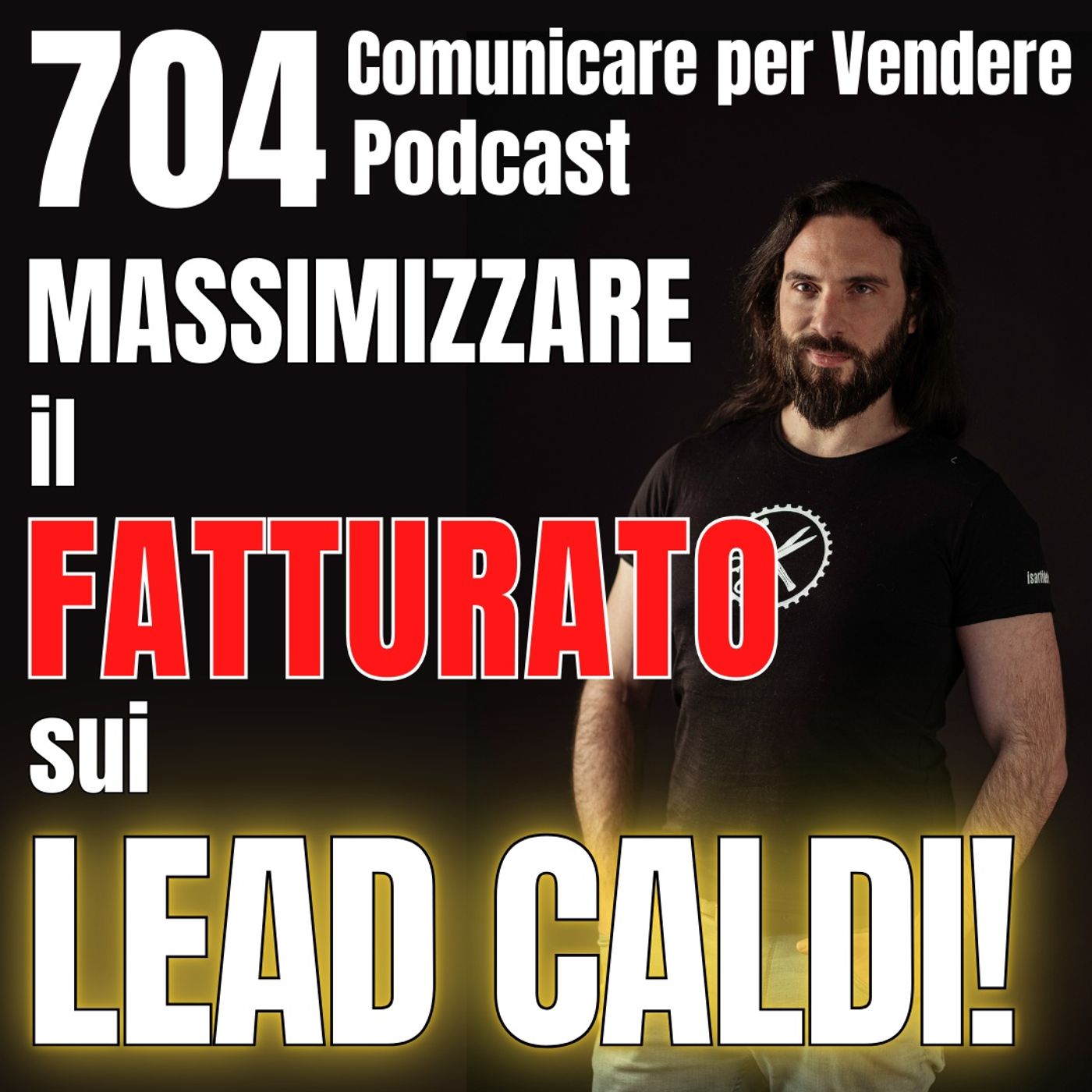 704 - Massimizzare il Fatturato sui Lead Caldi! episode artwork