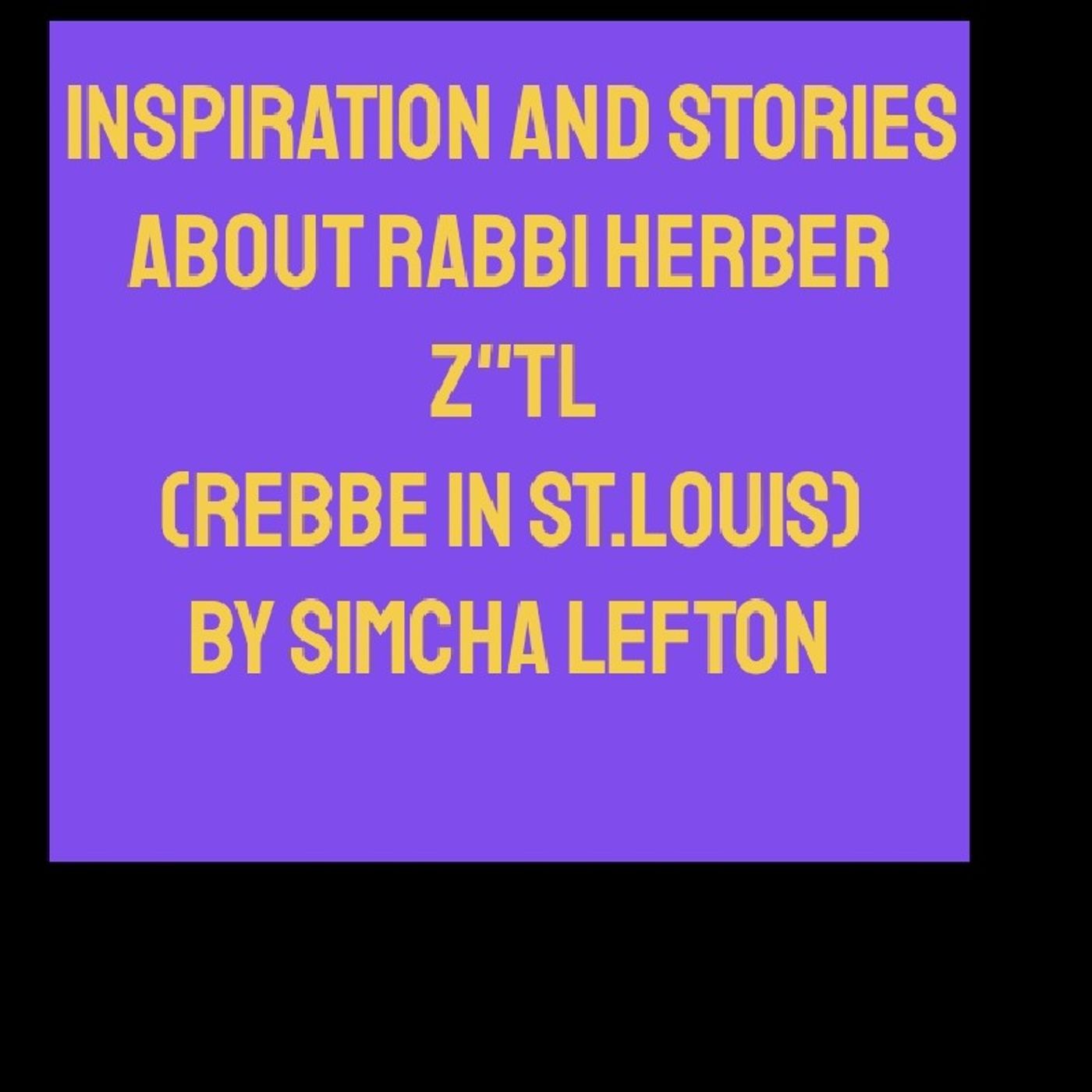 From Students Of Rabbi Herber Zatzal