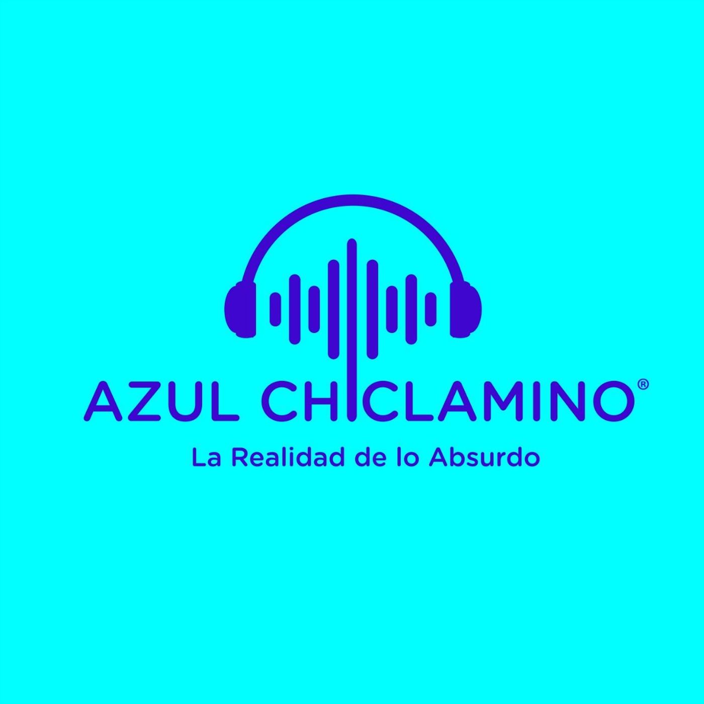Azul Chiclamino - La realidad de lo absurdo.