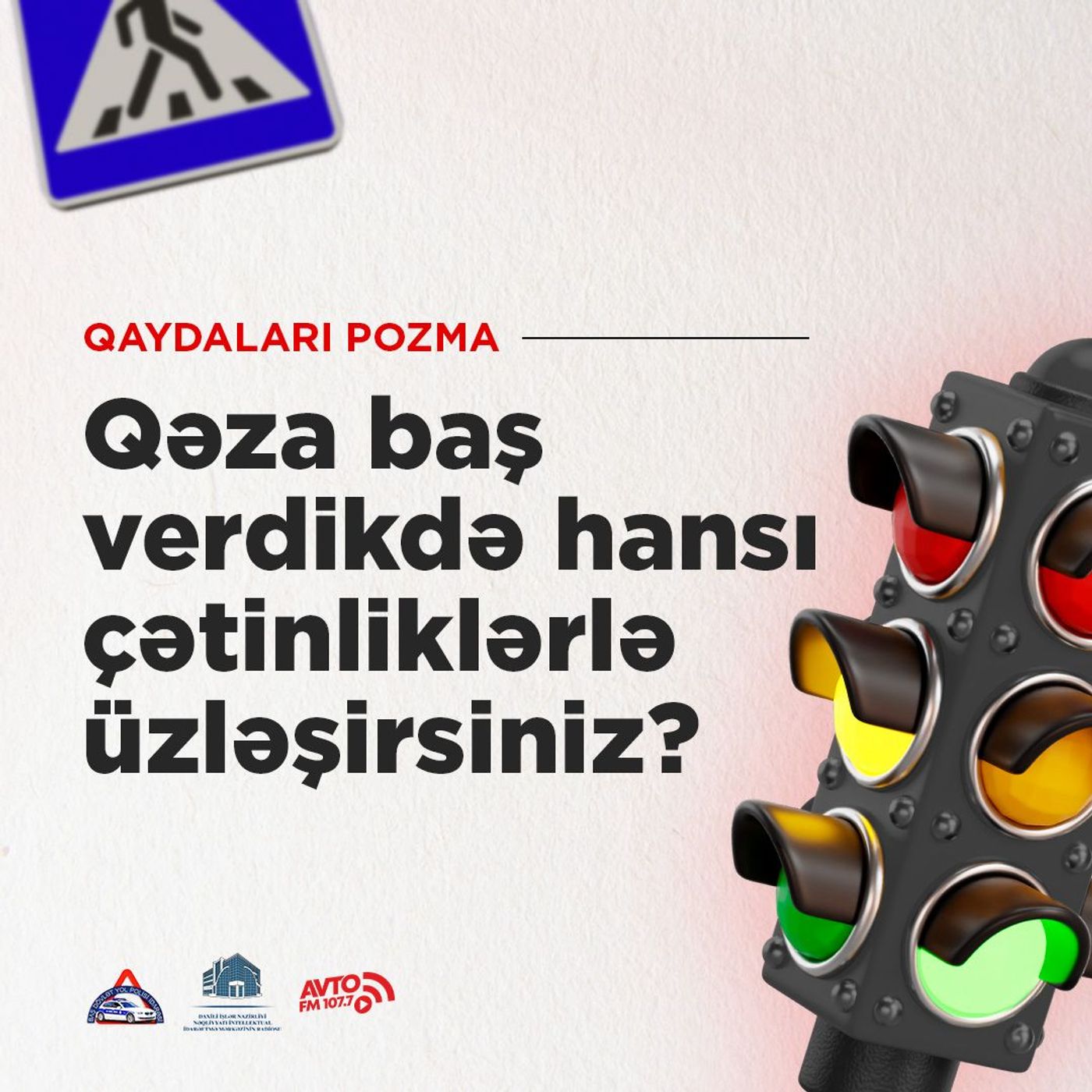 Qəza baş verdikdə hansı çətinliklərlə üzləşirsiniz?