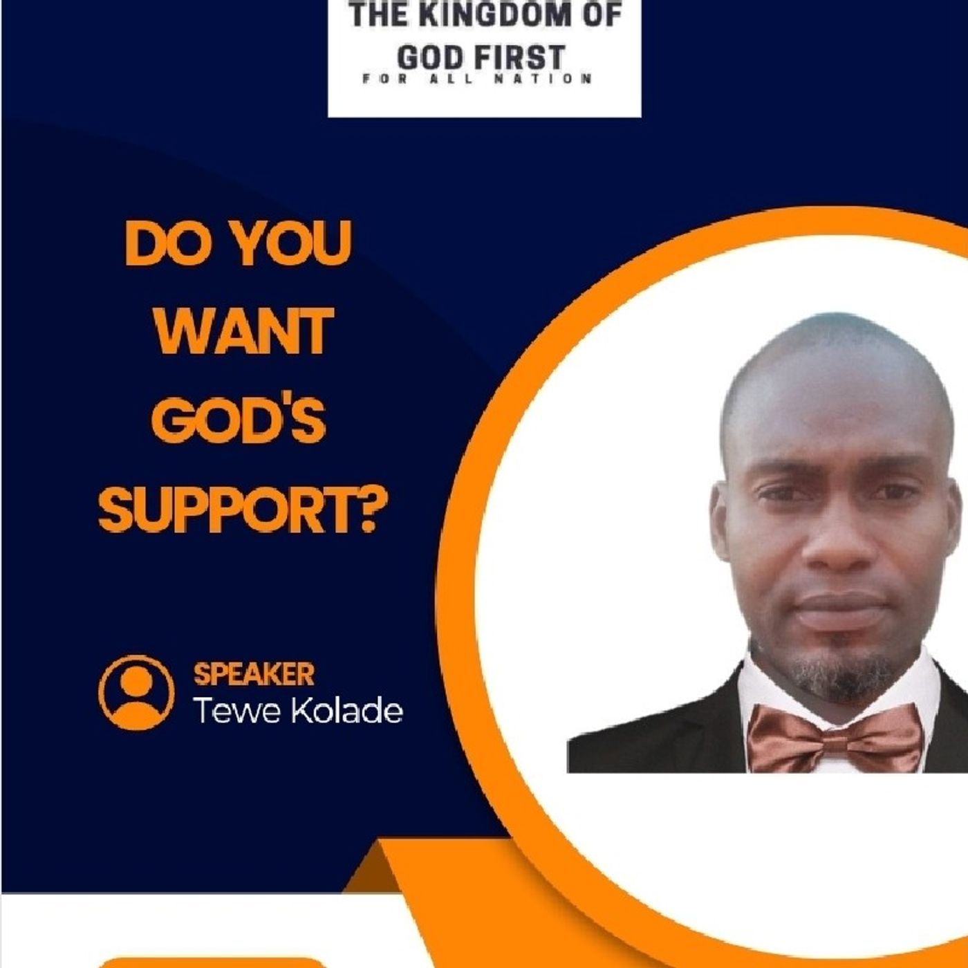 DO YOU WANT GOD’S SUPPORT?