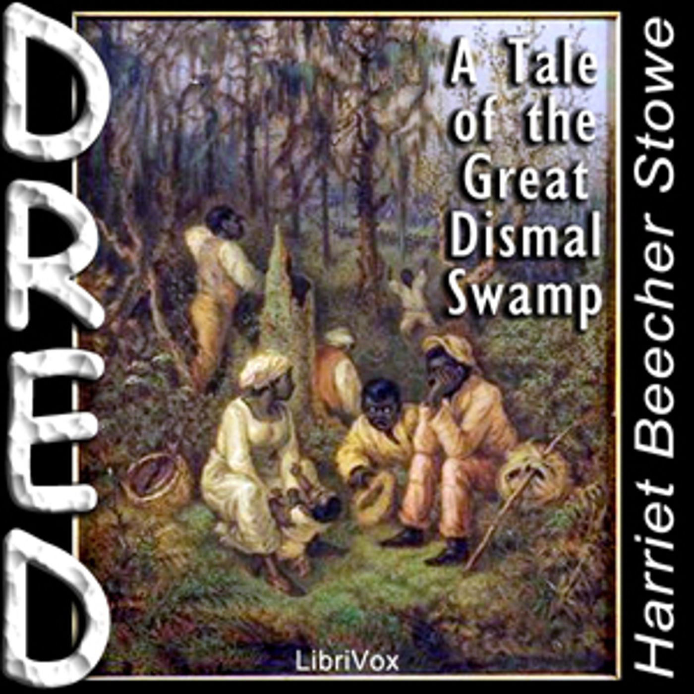 Harriet Beecher-Stowe - Dred, A Tale of the Great Dismal Swamp