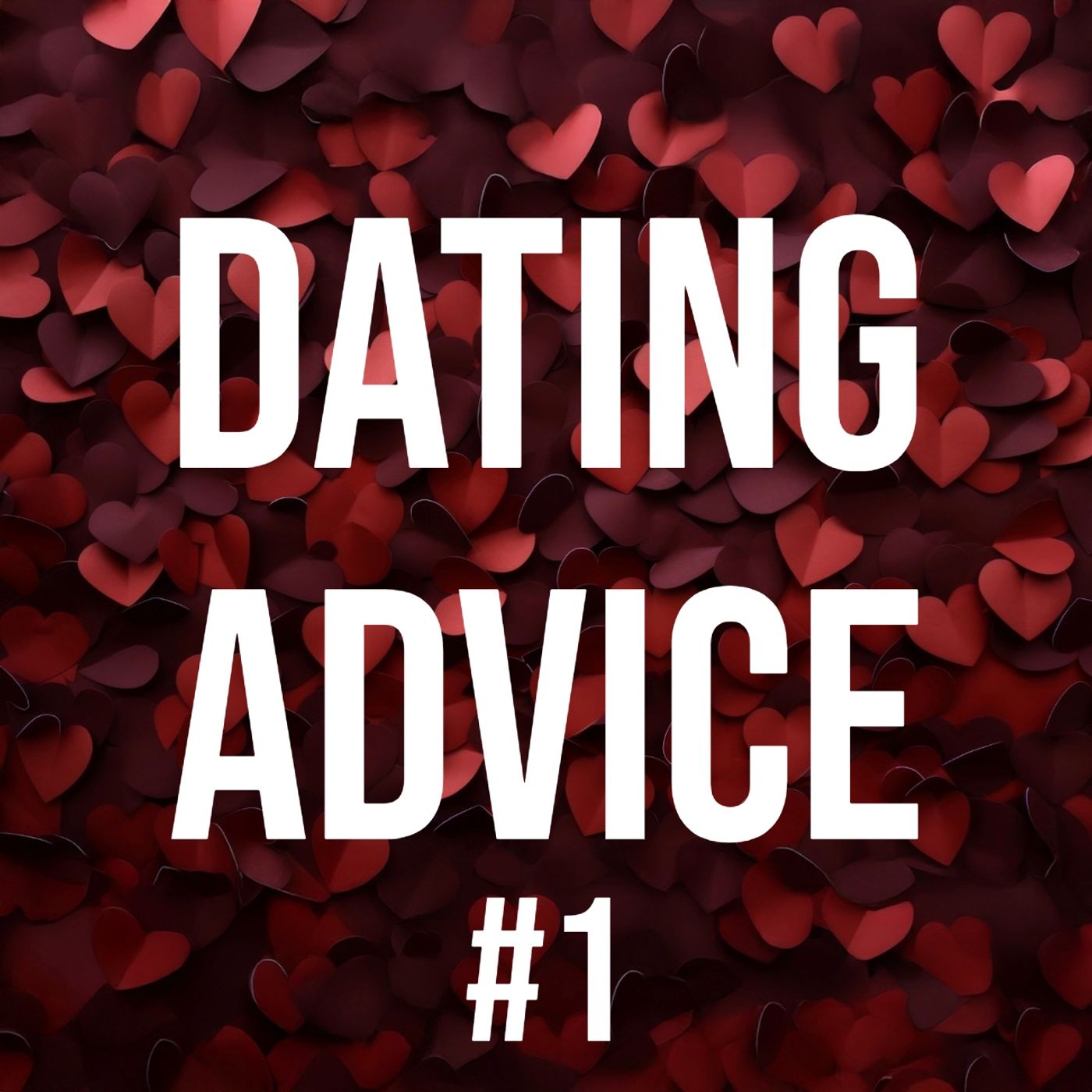Dating Advice #1 (2020 Rerun)