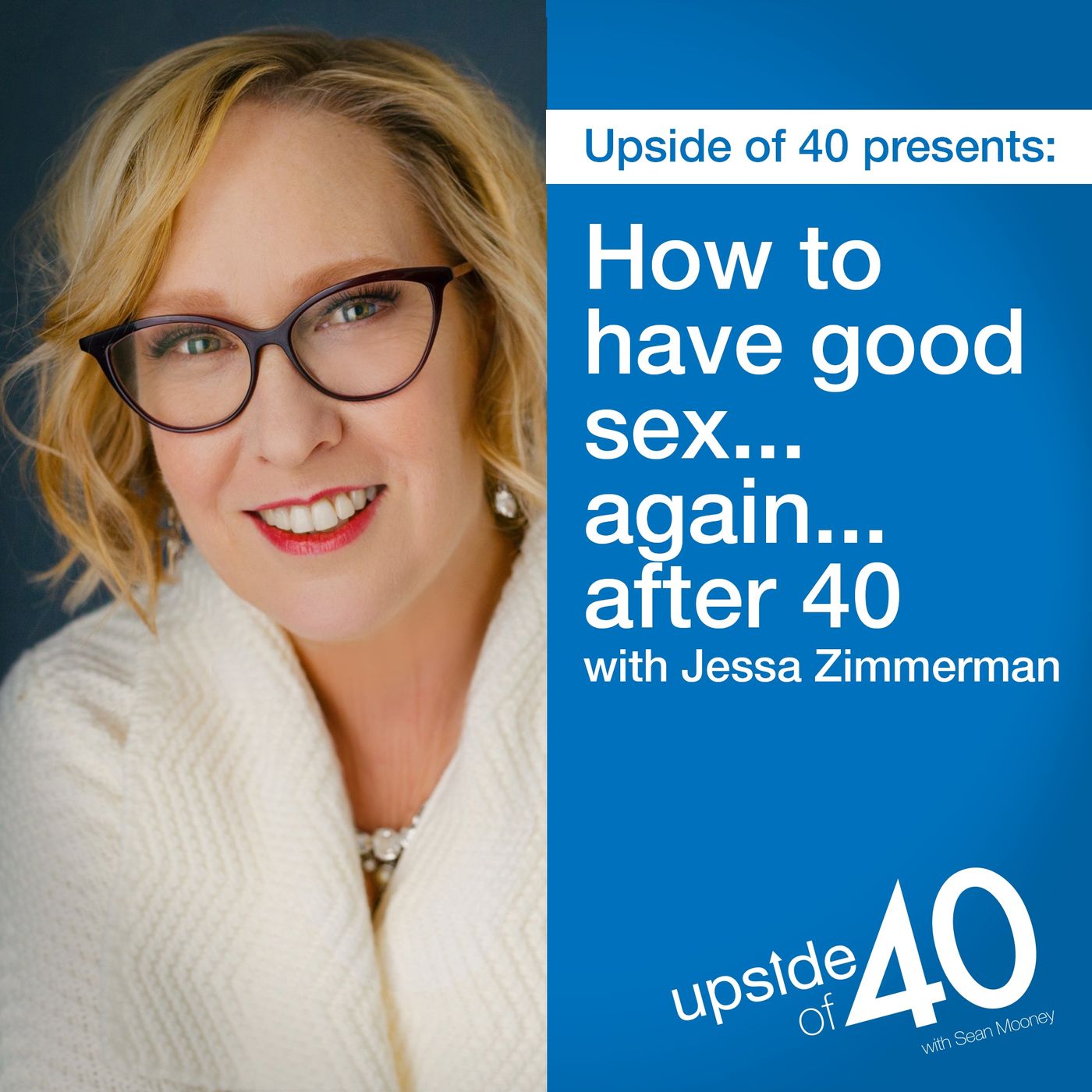 How to Have Good Sex...Again...After 40 with Jessa Zimmerman episode artwork