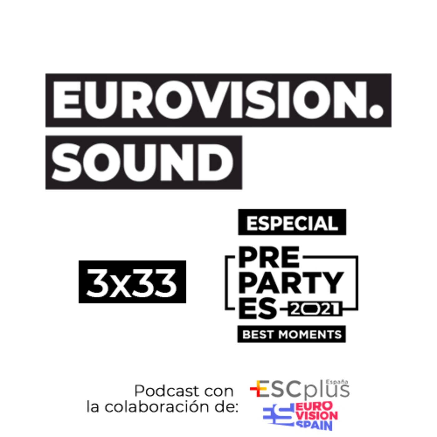 Eurovision Sound – 77 (3×33) [PrePartyEs 2021 Best Moments] – 26 de Abril de 2021 episode artwork