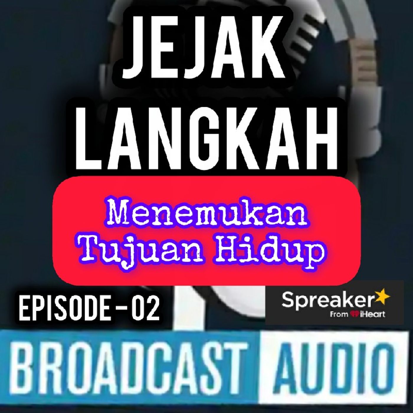 Jejak Langkah Eps. 2 || Menemukan Tujuan Hidup episode artwork