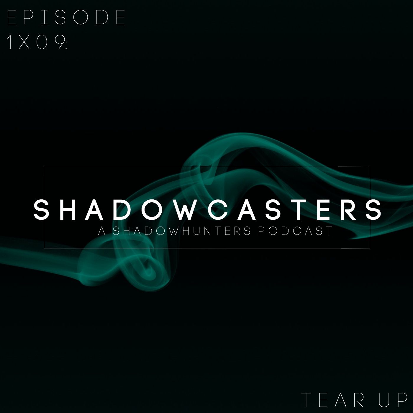 Episode 1x09: Tear Up