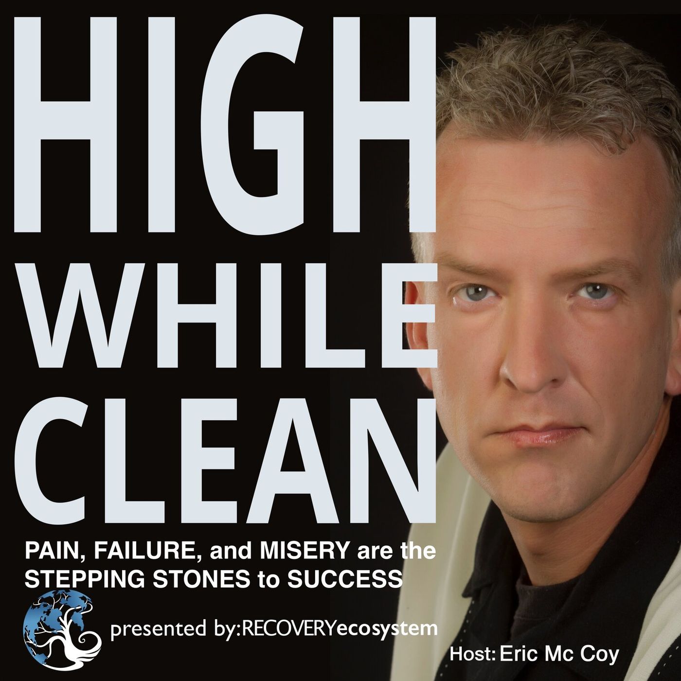 High While Clean presented by Recovery Ecosystem podcast artwork